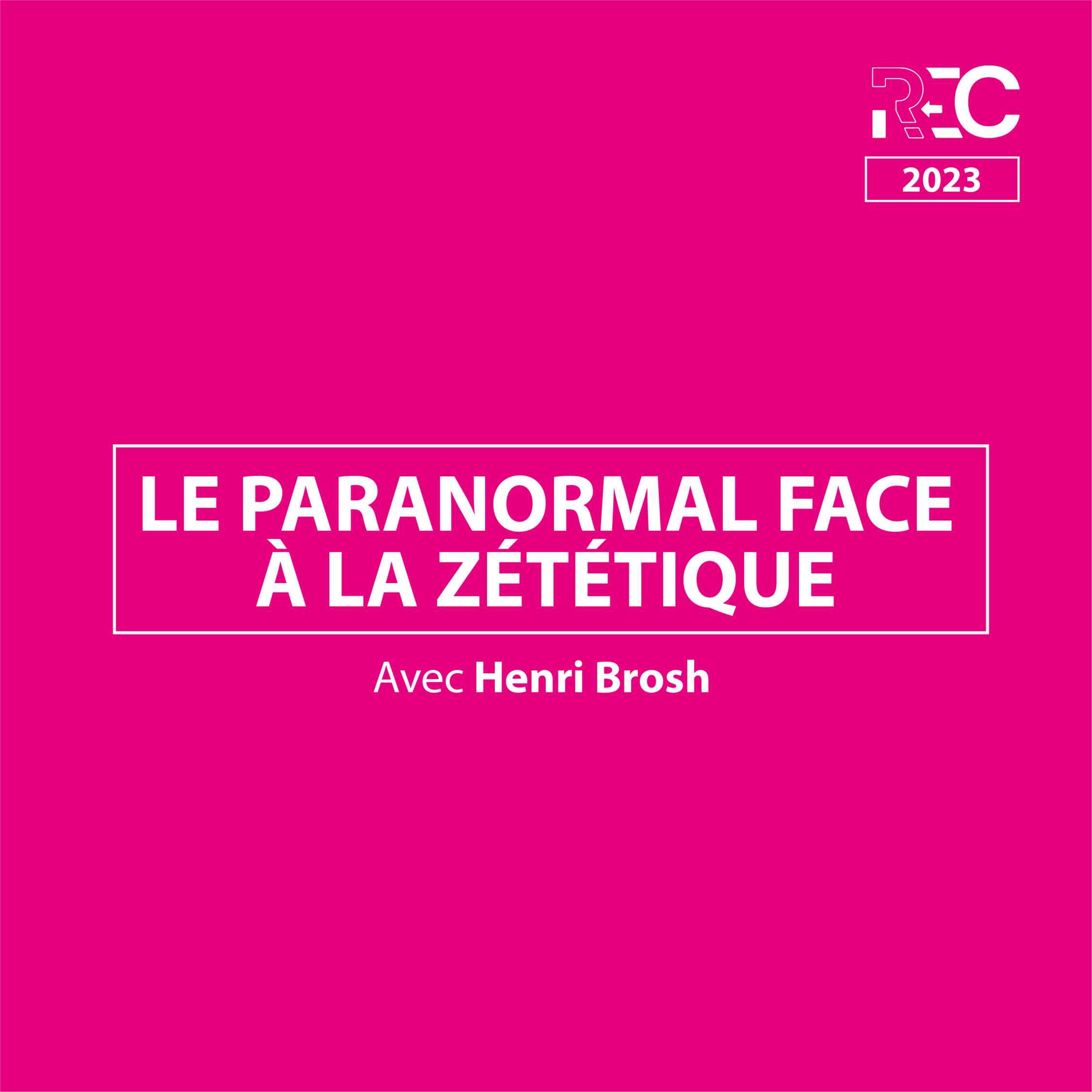 REC23 | Le paranormal face à la zététique