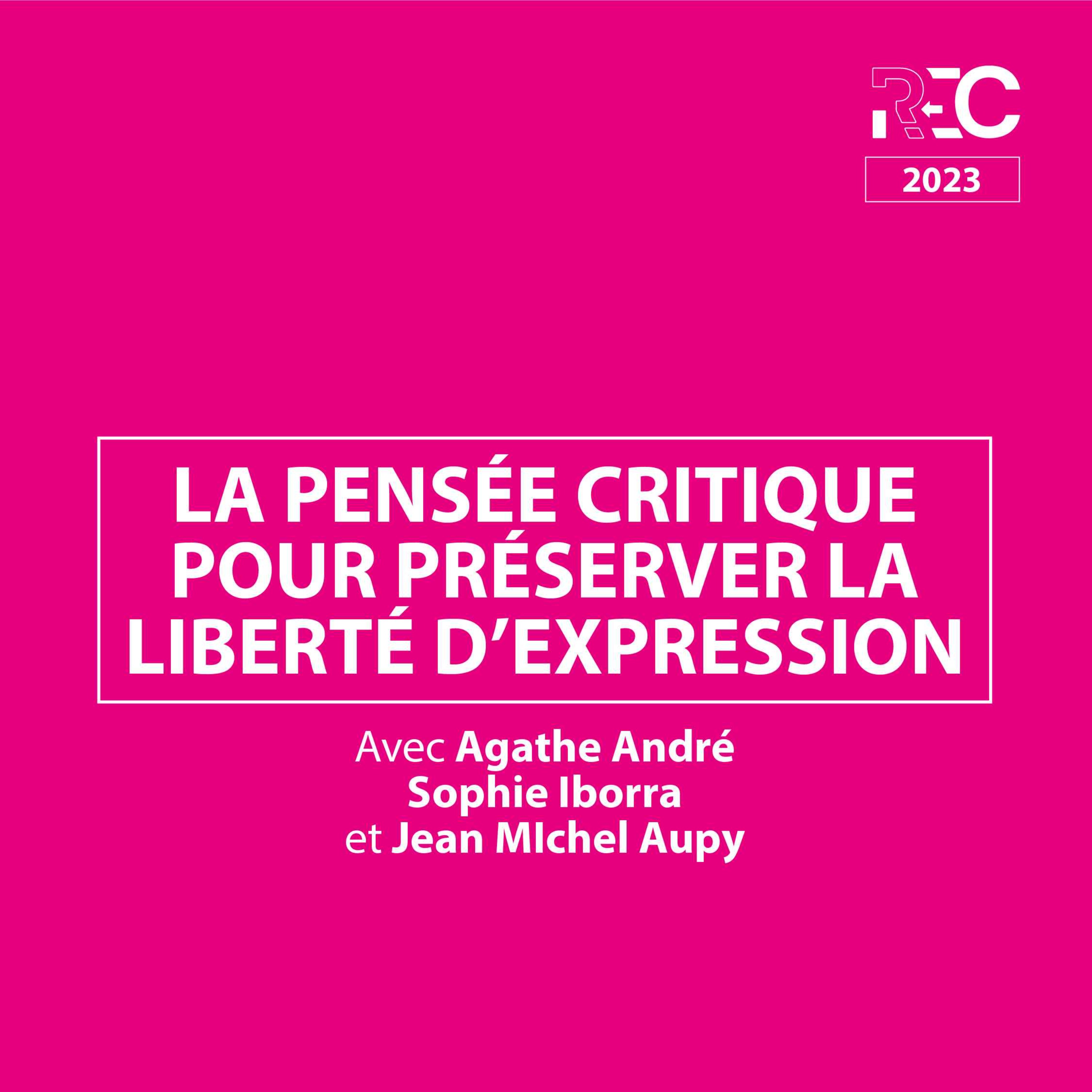 REC23 | La Pensée critique pour préserver la liberté d’expression