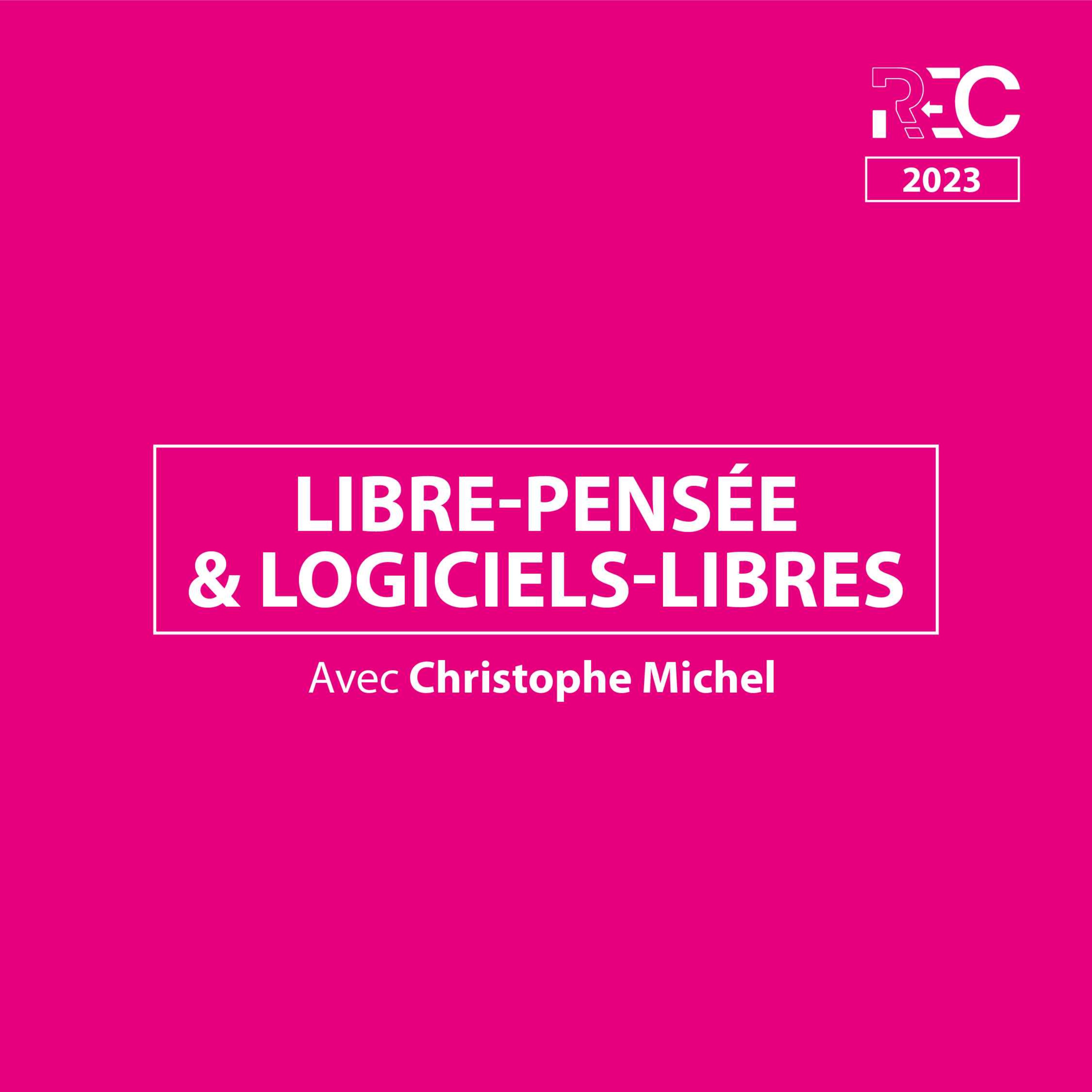 REC23 | Libre pensée & logiciels libres