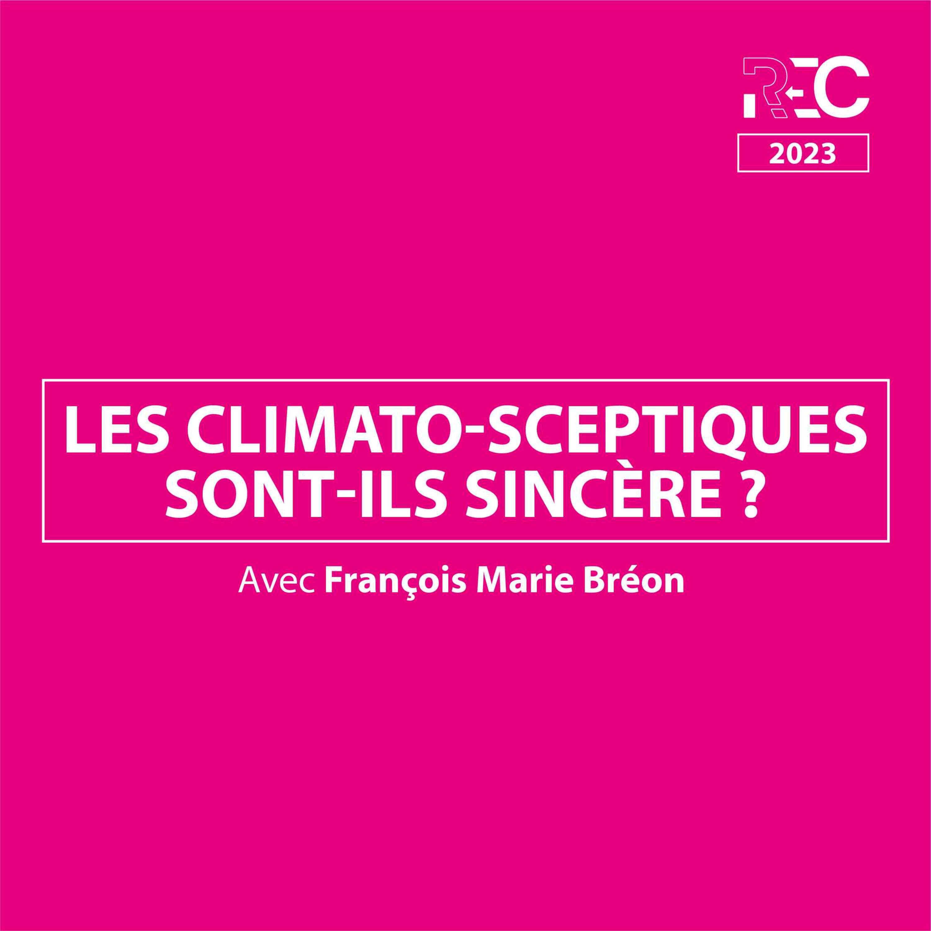 REC23 | Les climato-sceptiques sont-ils sincères ?