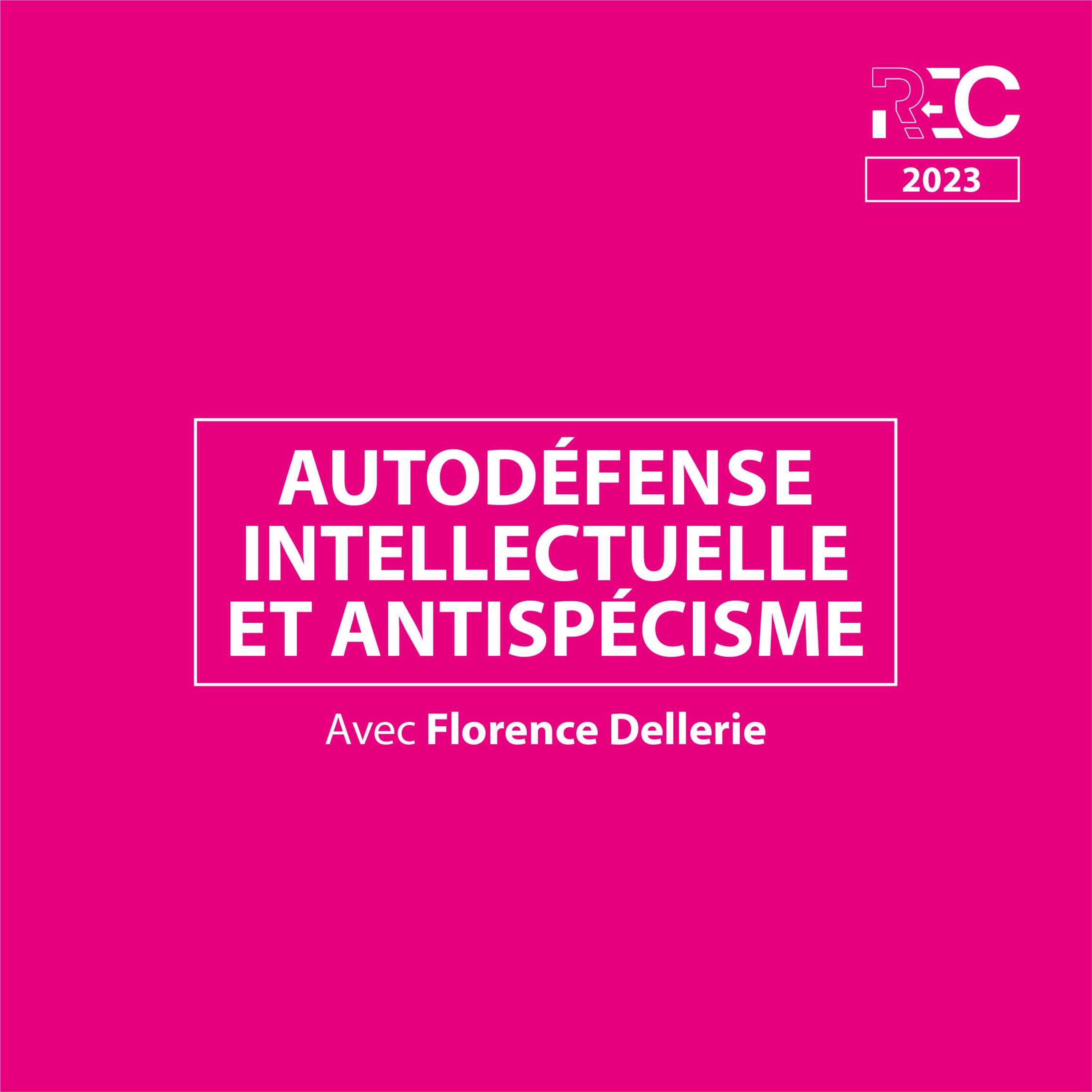 REC23 | Autodefense intellectuelle et antispécisme