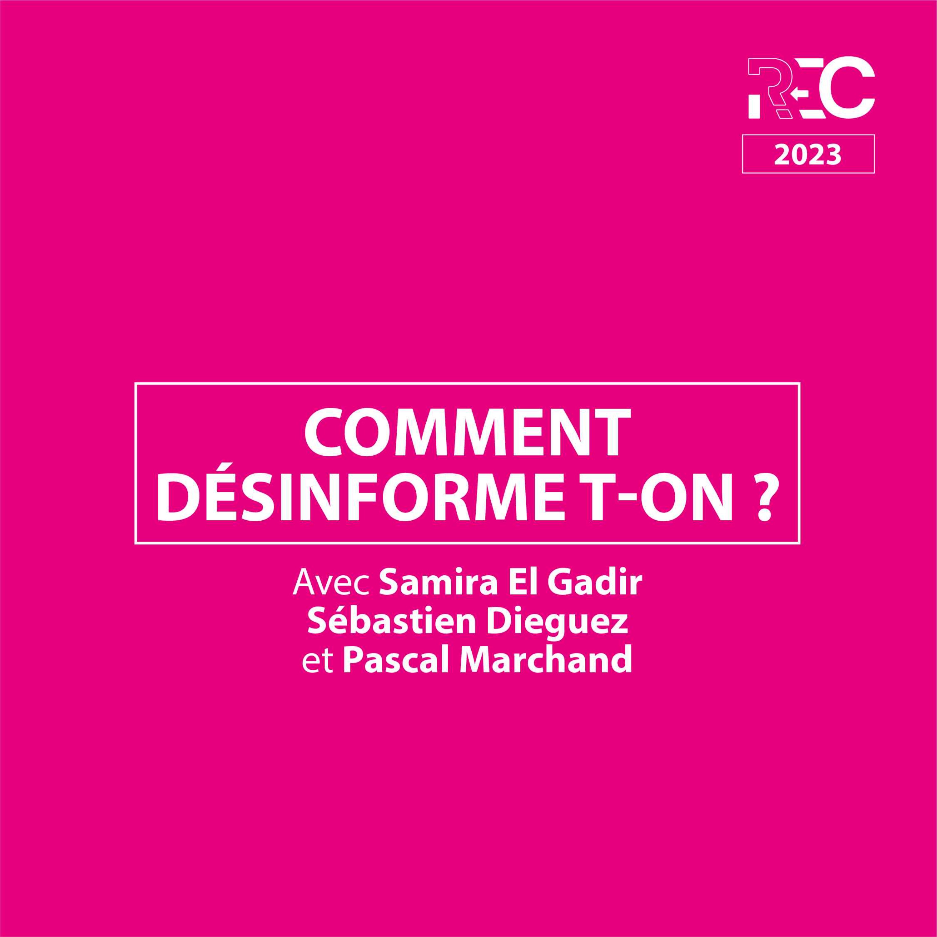 REC23 | Comment désinforme-t-on ?