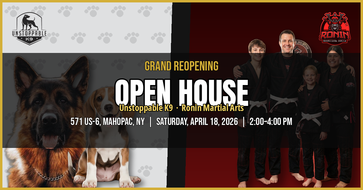You're Invited! Grand Reopening Open House for Unstoppable K9 & Ronin Martial Arts
