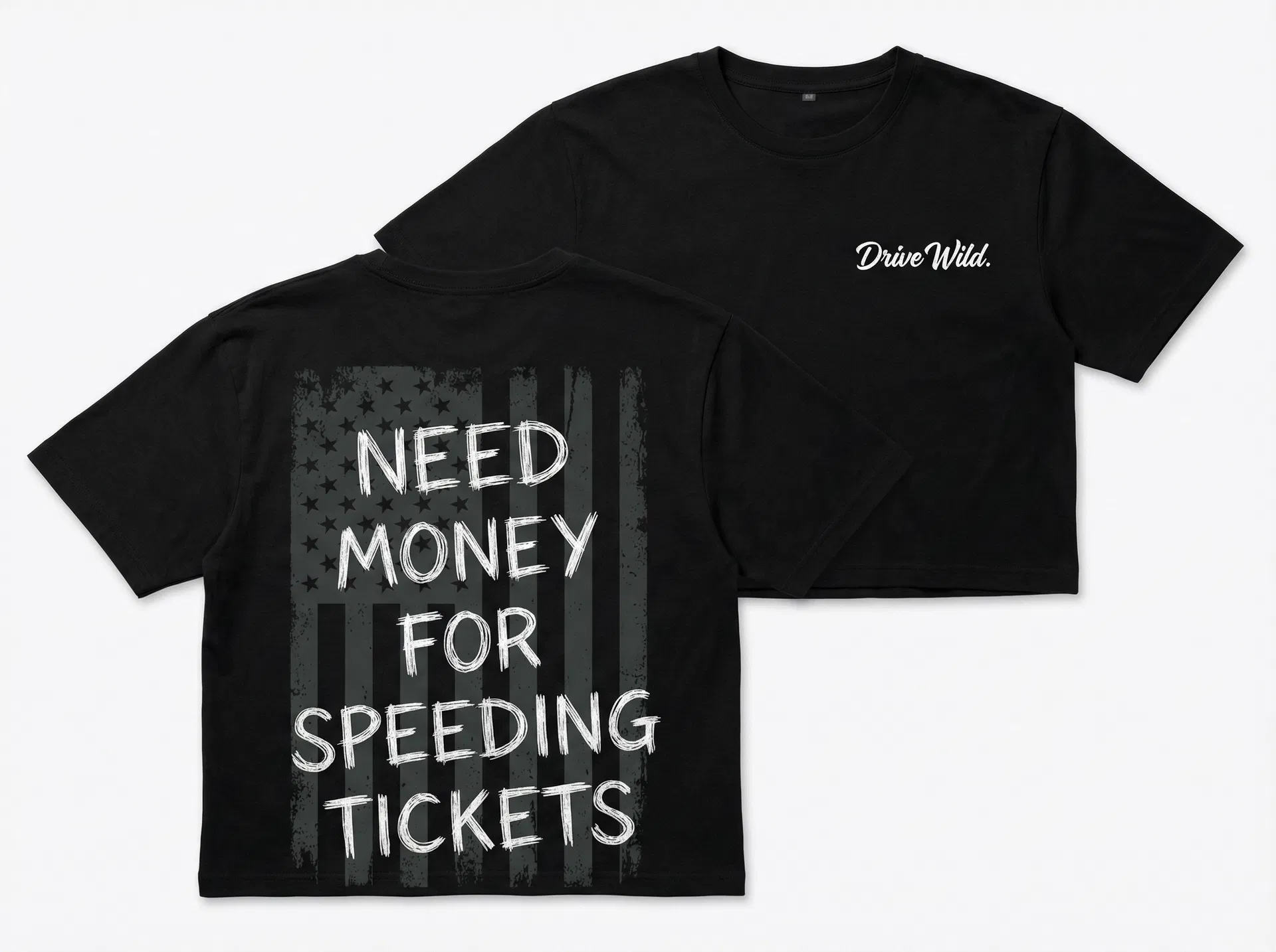 Need Money for Speeding Tickets Tee