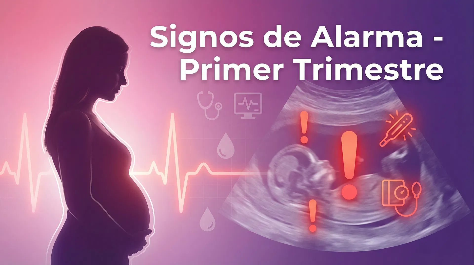 Principales Datos de Alarma en el Primer Trimestre de Embarazo