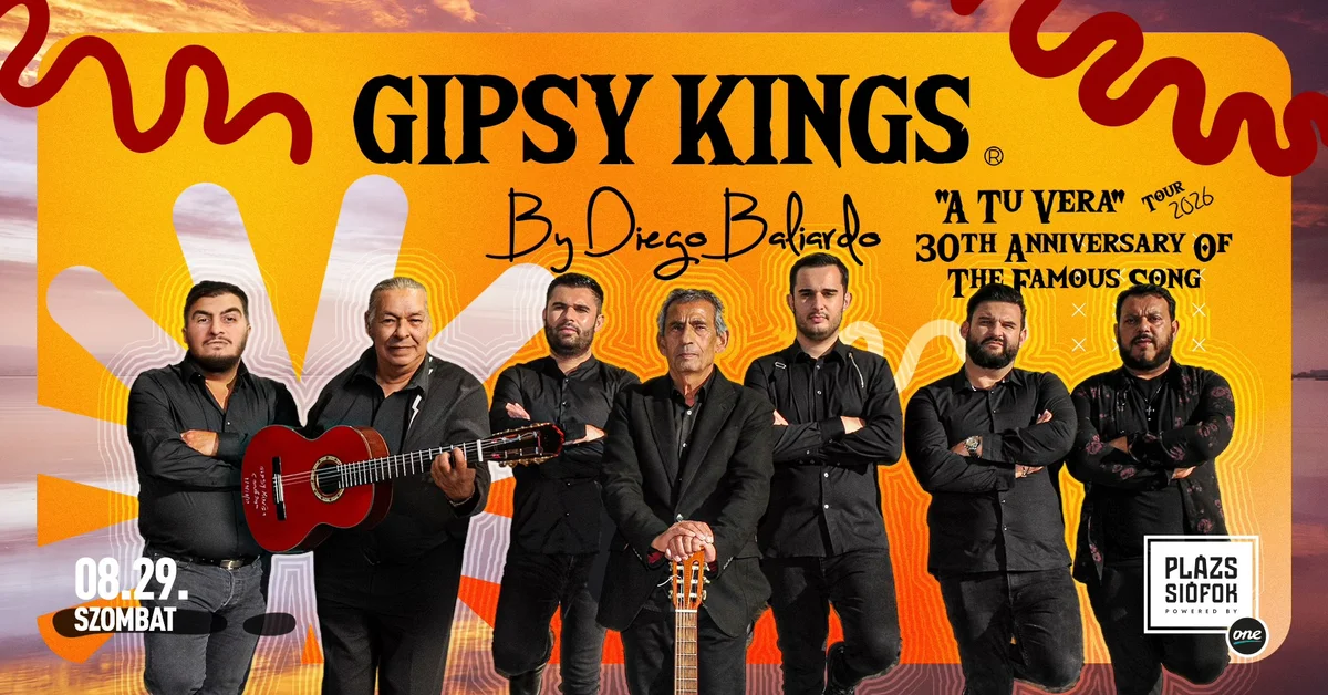 Gipsy Kings by Diego Baliardo – Plázs Siófok