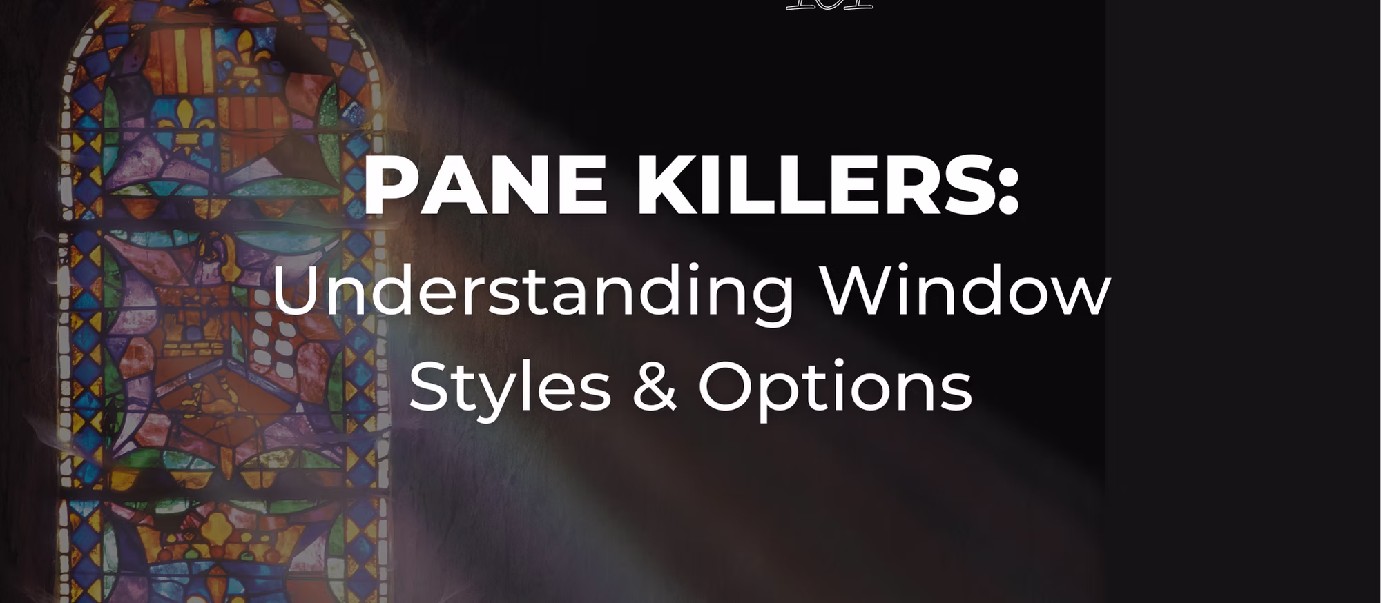 Window Shopping? Let's Talk Styles & Materials