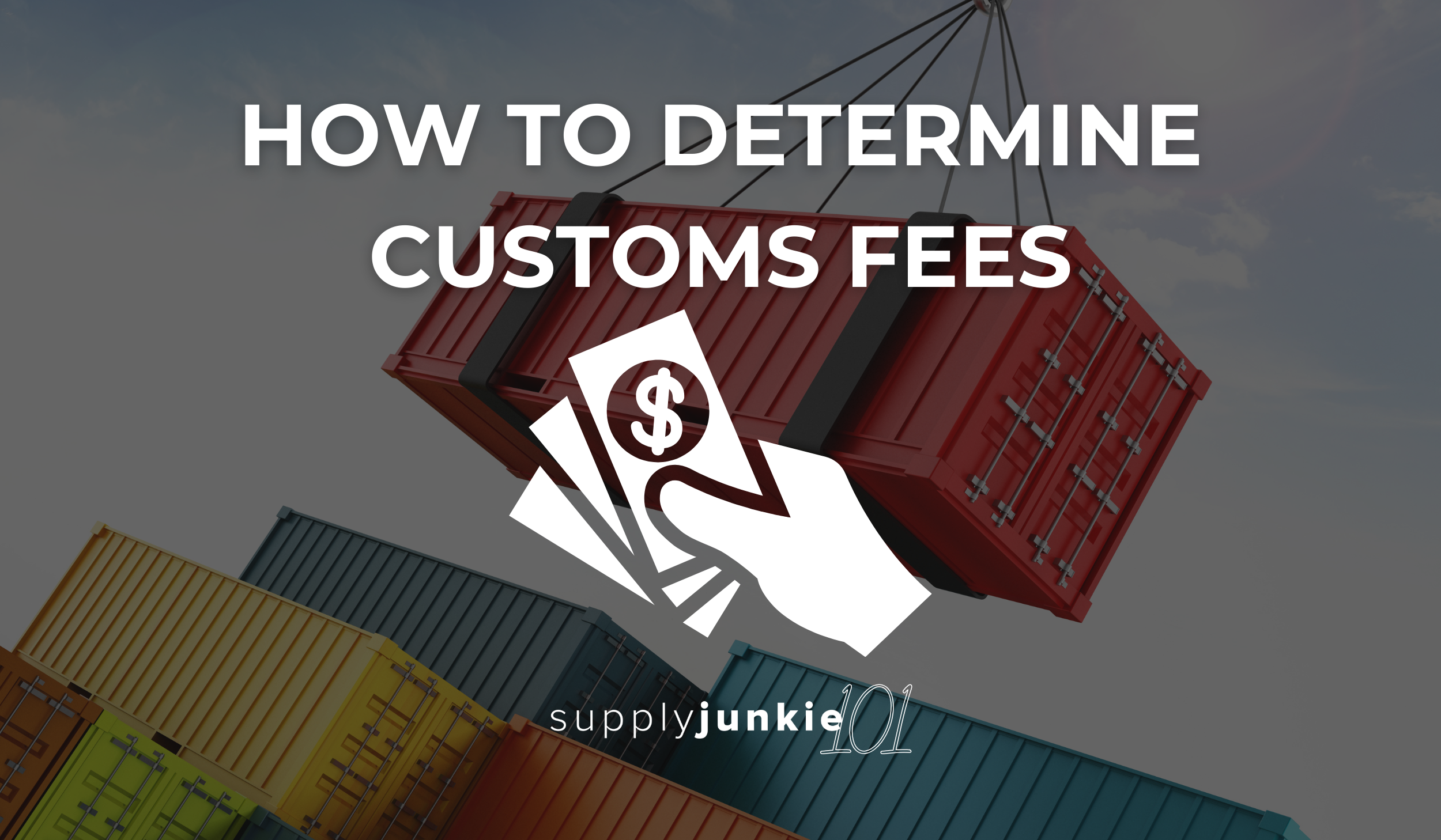 How to Determine Customs Fees: A Beginner's Guide to HTS Codes and Import Costs