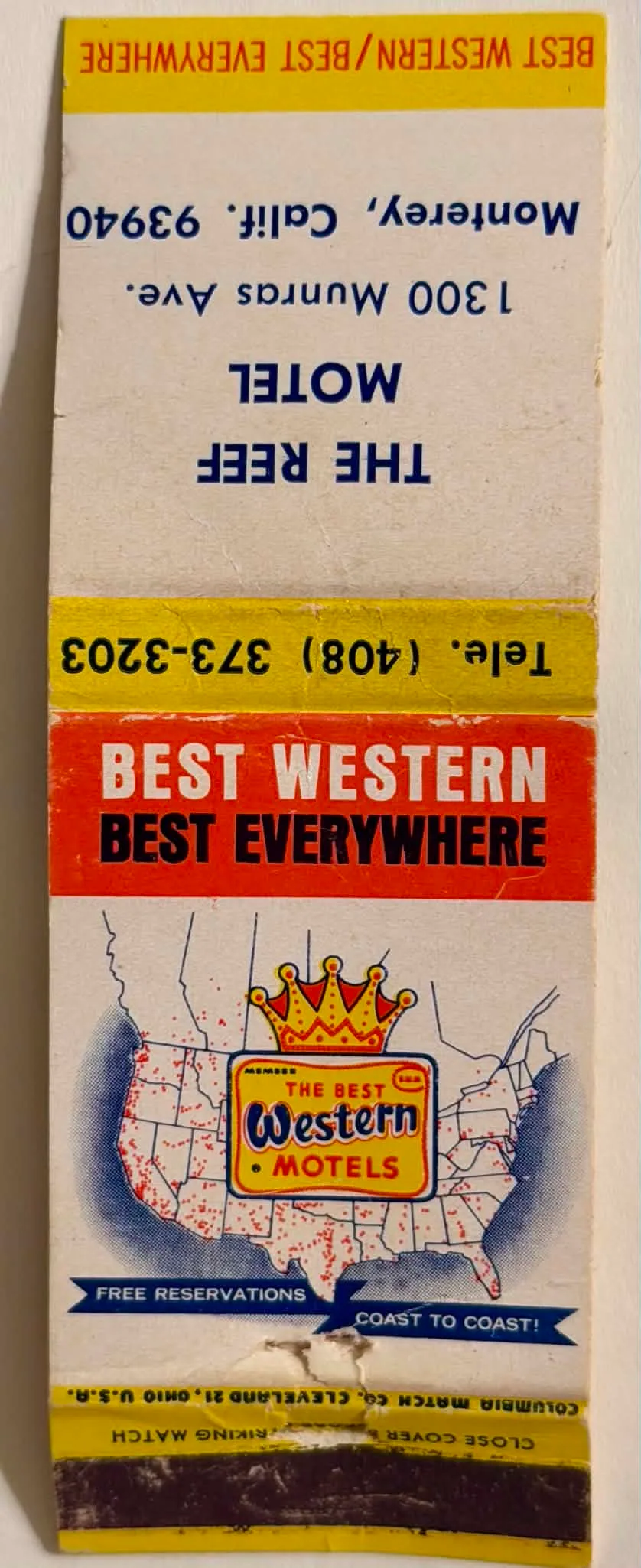 A flattened, unstruck mid-century matchbook cover. The front exterior features a map of the United States densely covered in red dots, overlaid with a gold and red crown logo reading "THE BEST Western MOTELS." Blue banners below read "FREE RESERVATIONS" and "COAST TO COAST!" The spine is yellow with "Tele. (408) 373-3203". The back exterior is white with stark blue typography: "THE REEF MOTEL / 1300 Munras Ave. / Monterey, Calif. 93940". The striker flap is yellow and red with "BEST WESTERN / BEST EVERYWHERE." The interior is printed with black text detailing a guaranteed advance reservation system for "The Nation's Largest Chain of Individually Owned Motels." The manufacturer's imprint on the lower front edge reads "COLUMBIA MATCH CO. CLEVELAND 21, OHIO U.S.A."