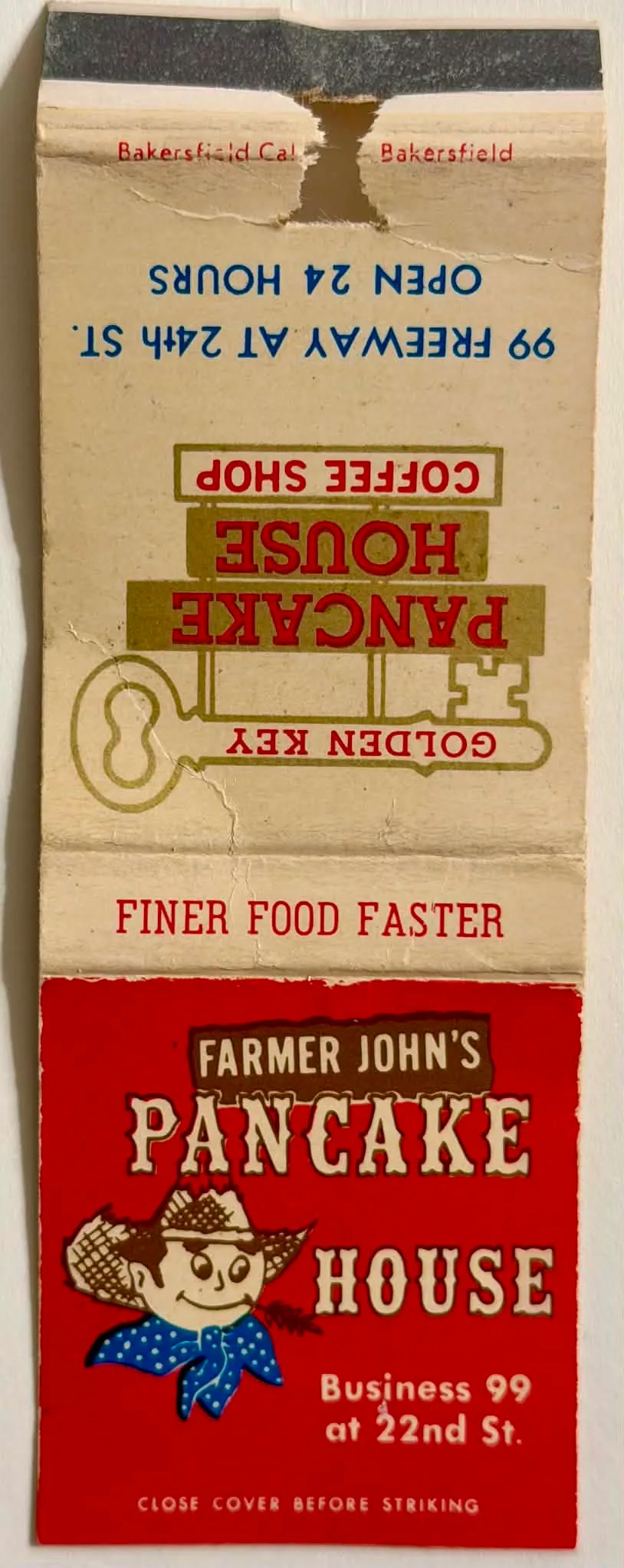 A flattened, vintage matchbook cover. The red front flap advertises "FARMER JOHN'S PANCAKE HOUSE" featuring an illustration of a smiling boy in a straw hat and blue polka-dot bandana holding a sprig of wheat, located at "Business 99 at 22nd St." The top back cover advertises "GOLDEN KEY PANCAKE HOUSE COFFEE SHOP" over a gold skeleton key graphic, located at "99 FREEWAY AT 24th ST." and "OPEN 24 HOURS". The spine reads "FINER FOOD FASTER" in red. The interior reveals a detailed directory of associated restaurants—including J's Coffee Shop, Dollar Diner, and Jose's Spanish Food—spread across Bakersfield, Highway 99, and Interstate 5. A prominent V-shaped tear is visible at the bottom center edge where the staple was removed.