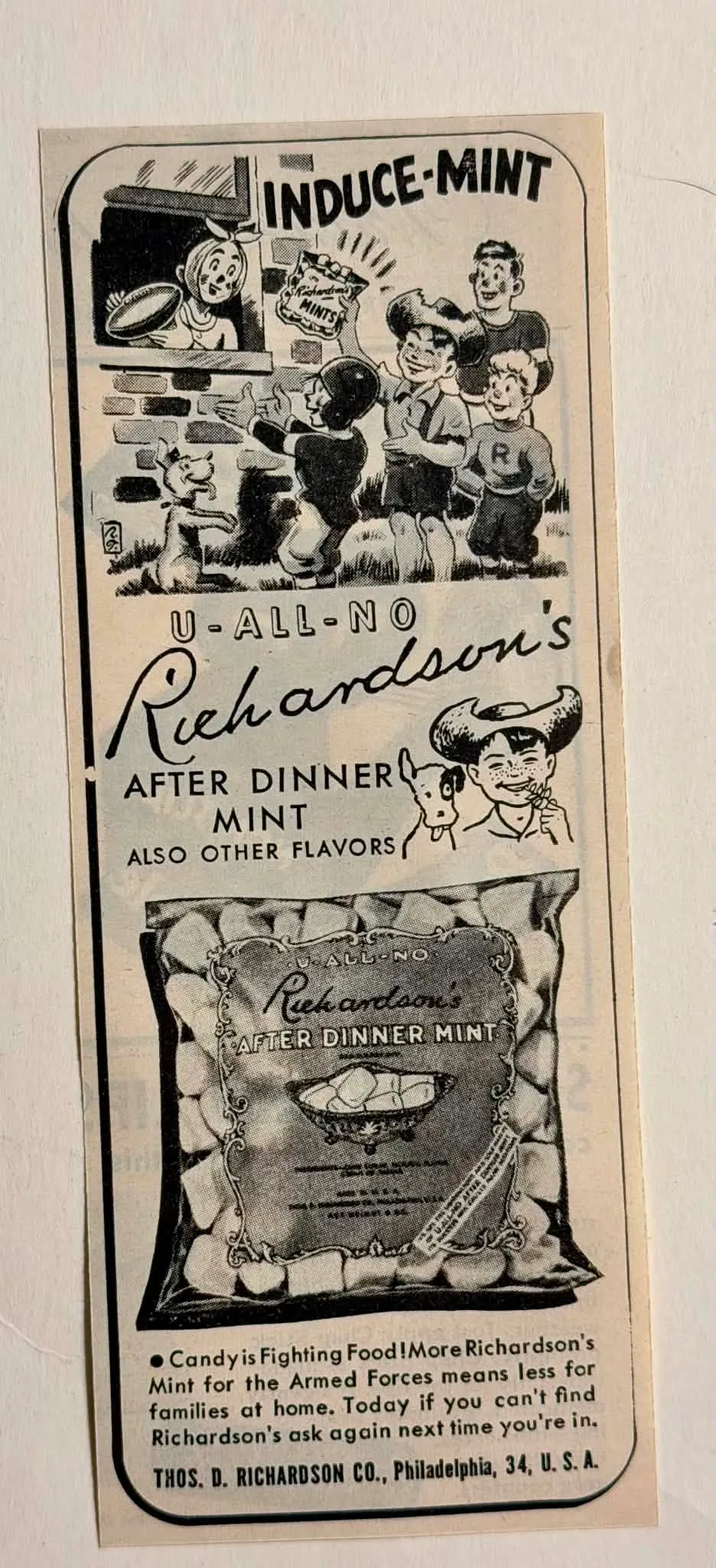 A vertical, black-and-white vintage periodical advertisement for U-ALL-NO Richardson's After Dinner Mints. The upper half features a cartoon titled "INDUCE-MINT," depicting four young boys and a dog offering a bag of mints to a woman in a window in exchange for a fresh pie. The lower half features the brand logo, a drawing of a boy eating a mint, and a realistic illustration of a 5 oz. package of mints. At the bottom, bold text reads: "Candy is Fighting Food! More Richardson's Mint for the Armed Forces means less for families at home." The manufacturer is listed as Thos. D. Richardson Co., Philadelphia, 34, U.S.A.