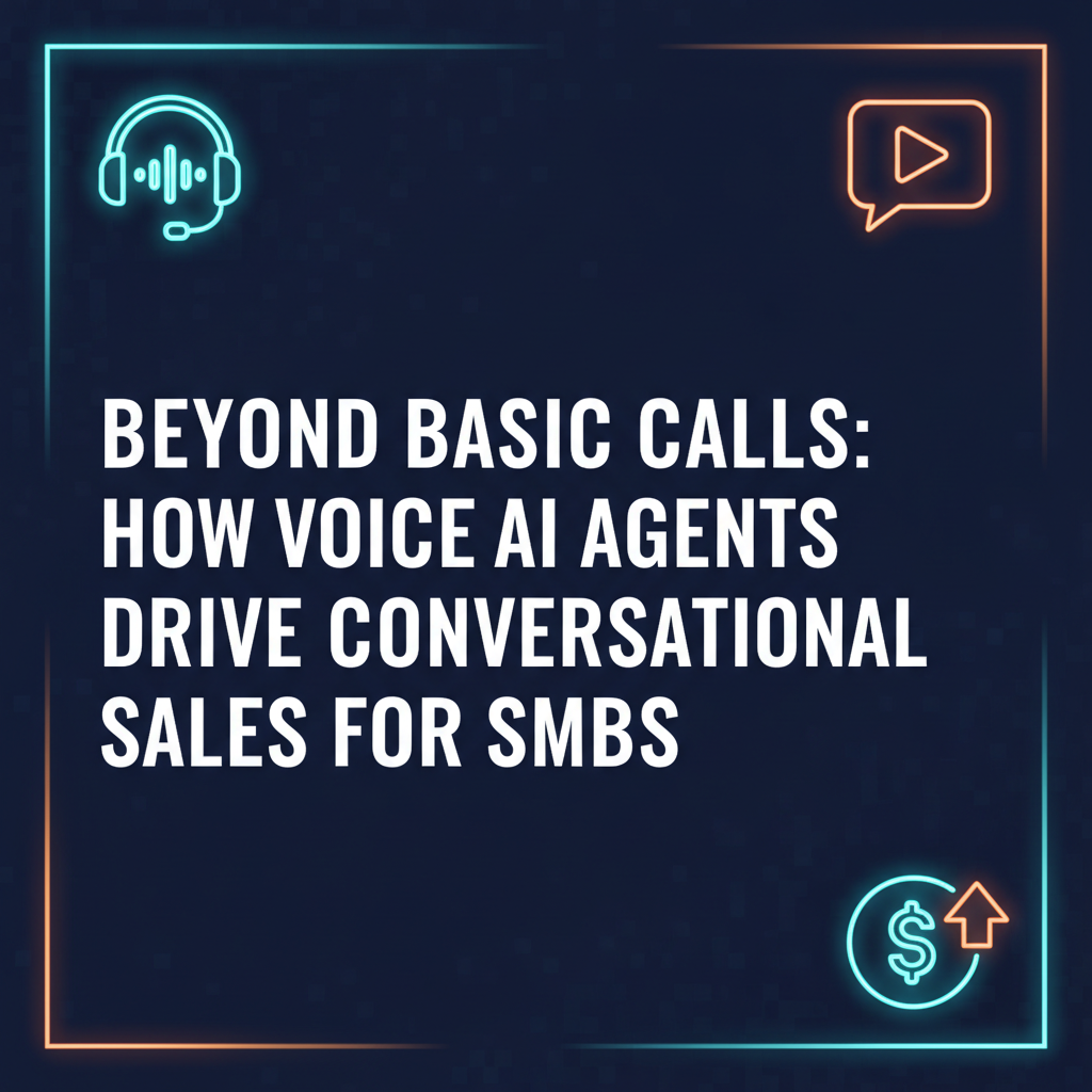 Voice AI for SMBs: Conversational Sales & Growth