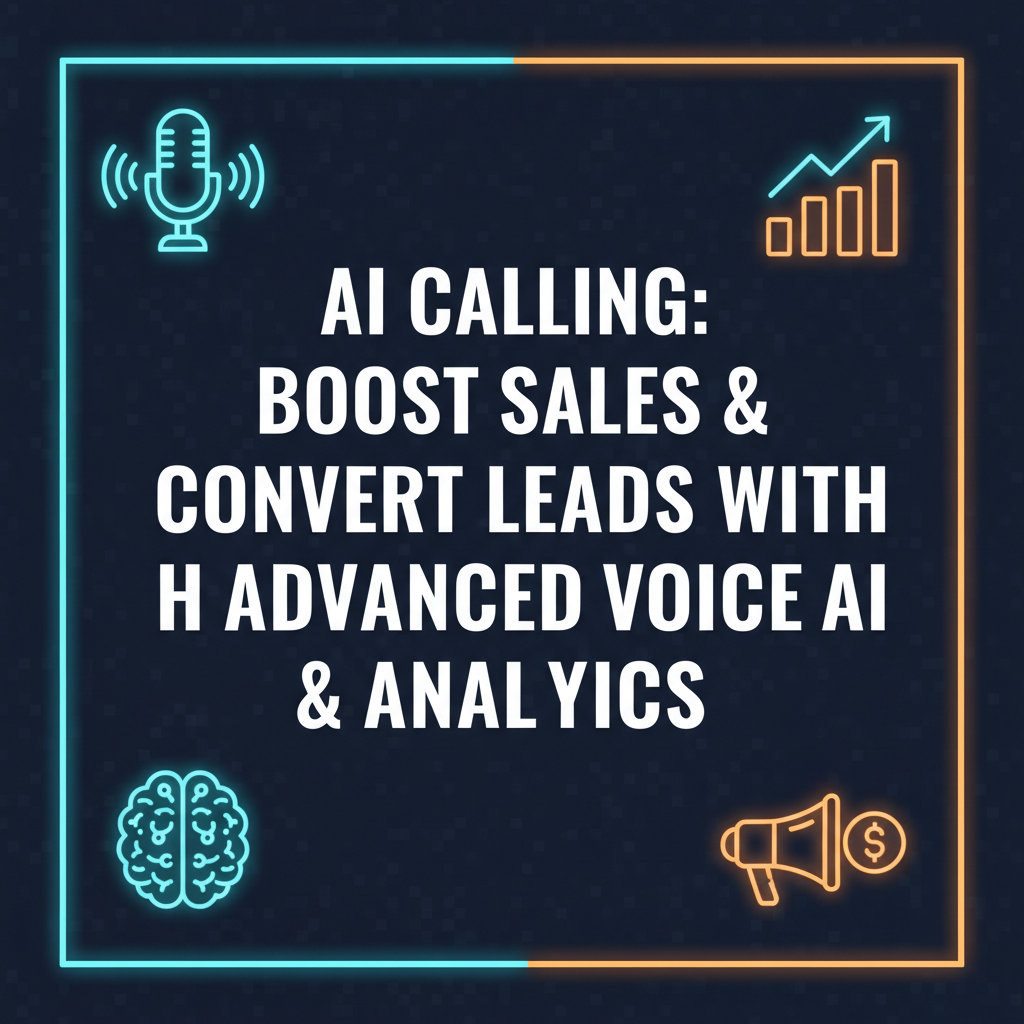 AI Calling: Boost Sales & Convert Leads with Voice AI