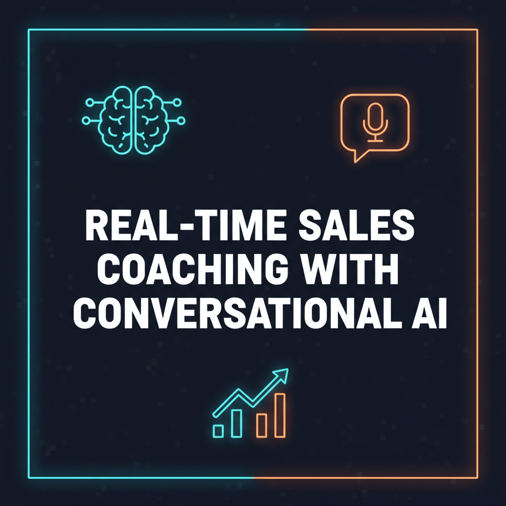 Real-time Sales Coaching with Conversational AI