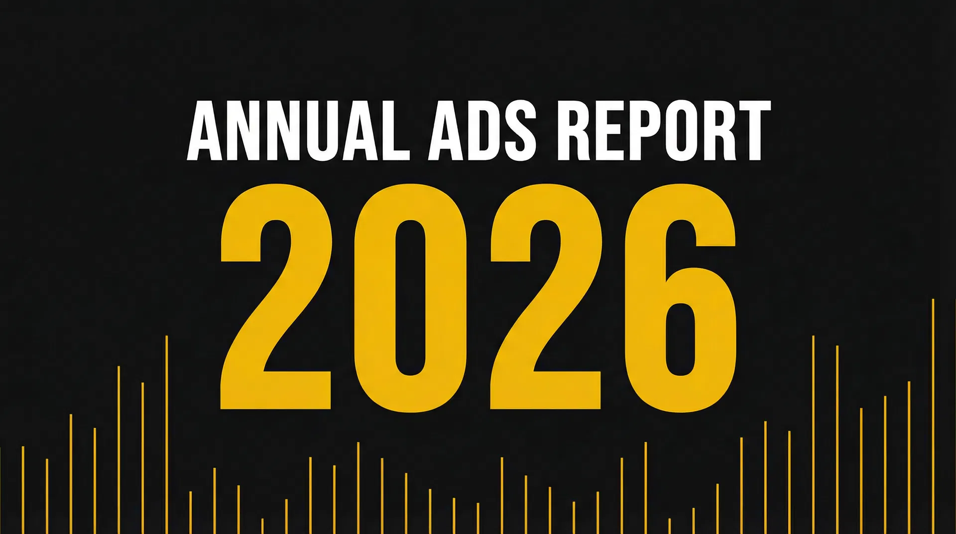Annual Ads Report 2026