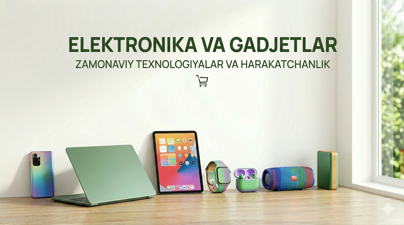 📱 Elektronika va Gadgetlar