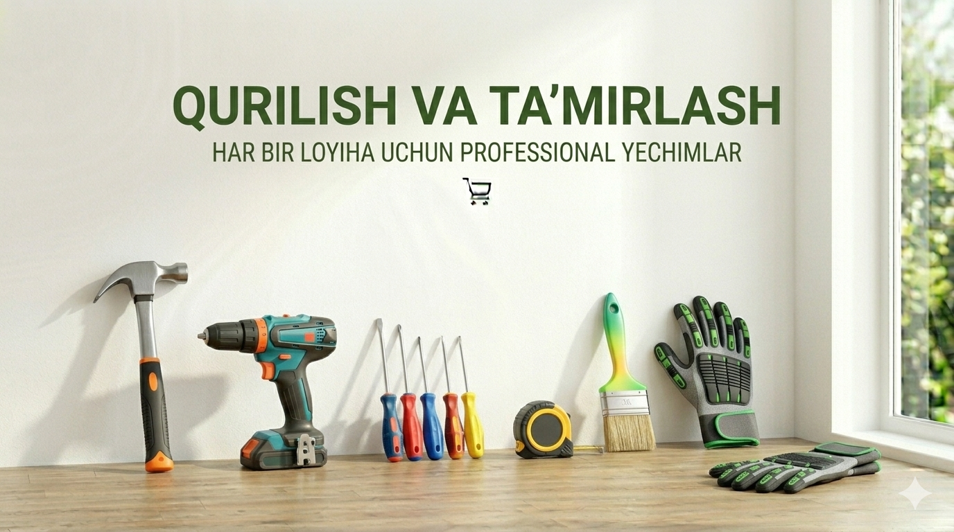 🔨 Qurilish va Ta'mirlash