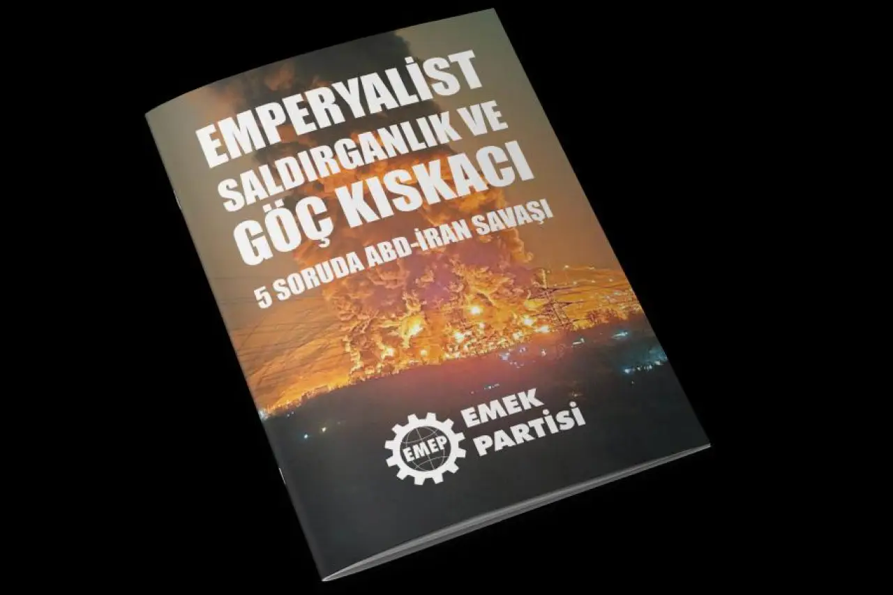 Bölgesel Gerilimlerin Perde Arkası: Emek Partisi'nden Kritik 'ABD-İran Savaşı' Analizi