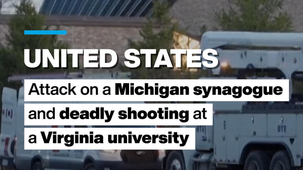 United States: Attack on a Michigan synagogue and deadly shooting at a Virginia University