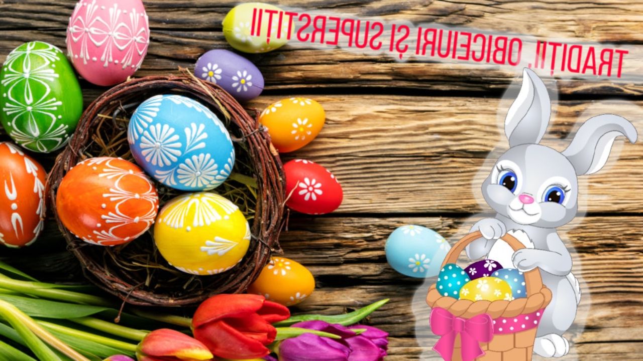 Paște 2026: Tradiții și superstiții. Află ce aduce binecuvântare pentru tot anul!