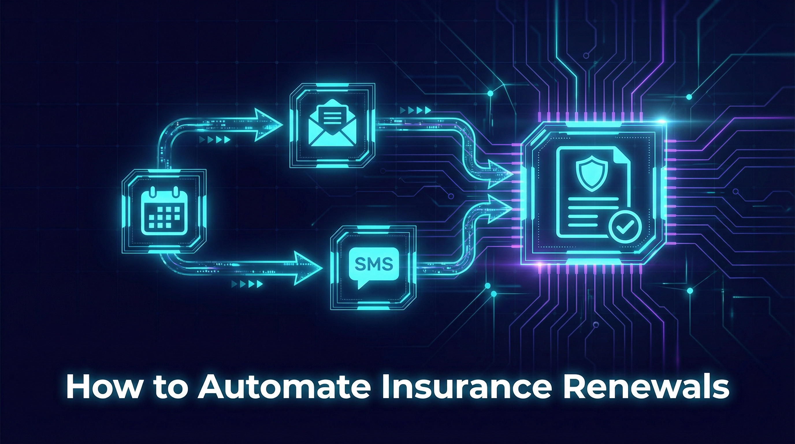 How to Automate Insurance Renewals and Never Miss a Policy Again