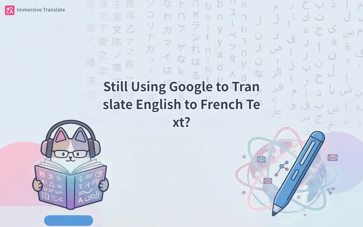 Still Using Google to Translate English to French Text?