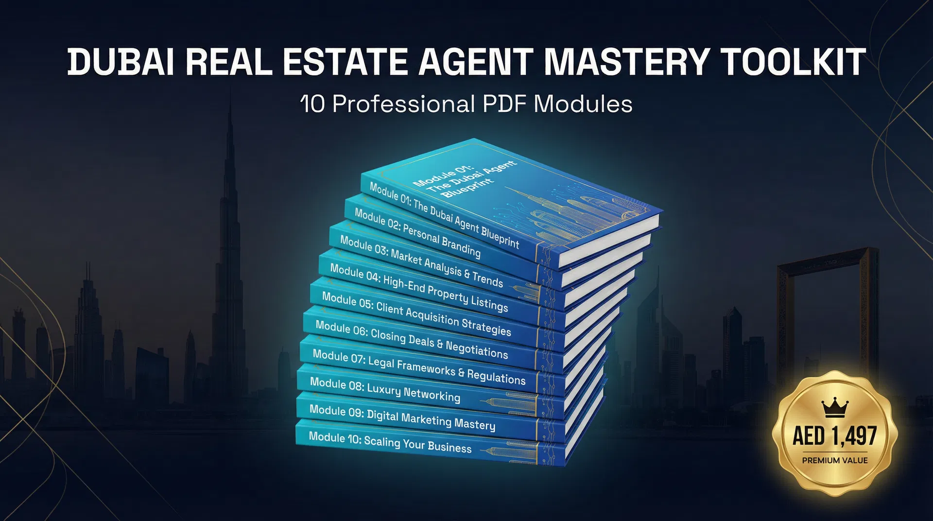 Dubai Real Estate Agent Mastery Toolkit — 10 PDF Modules