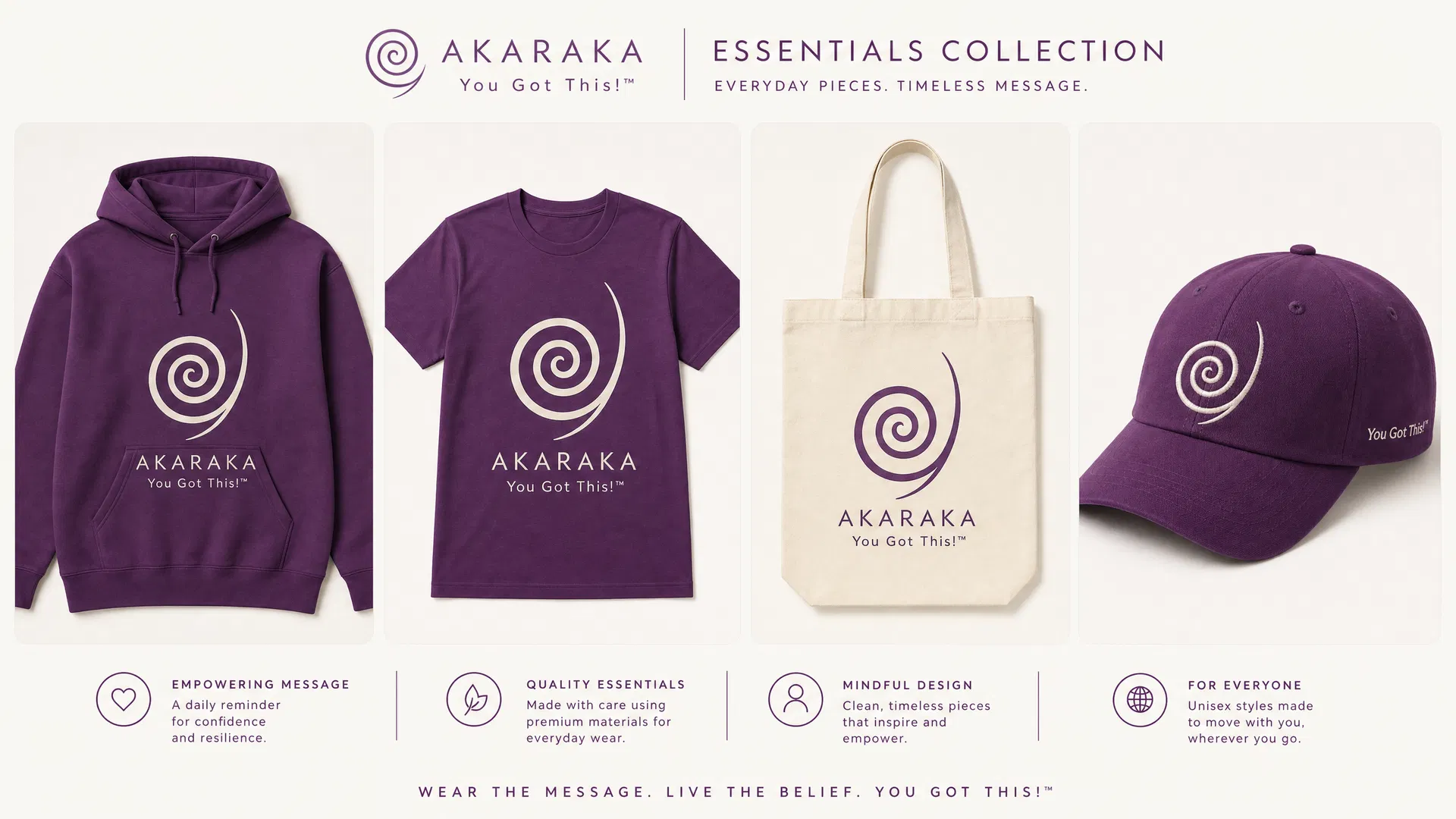 You Got This! Merchandise Essentials Collection - T-Shirts, Hoodies, and Tote Bags with Akaraka Logo