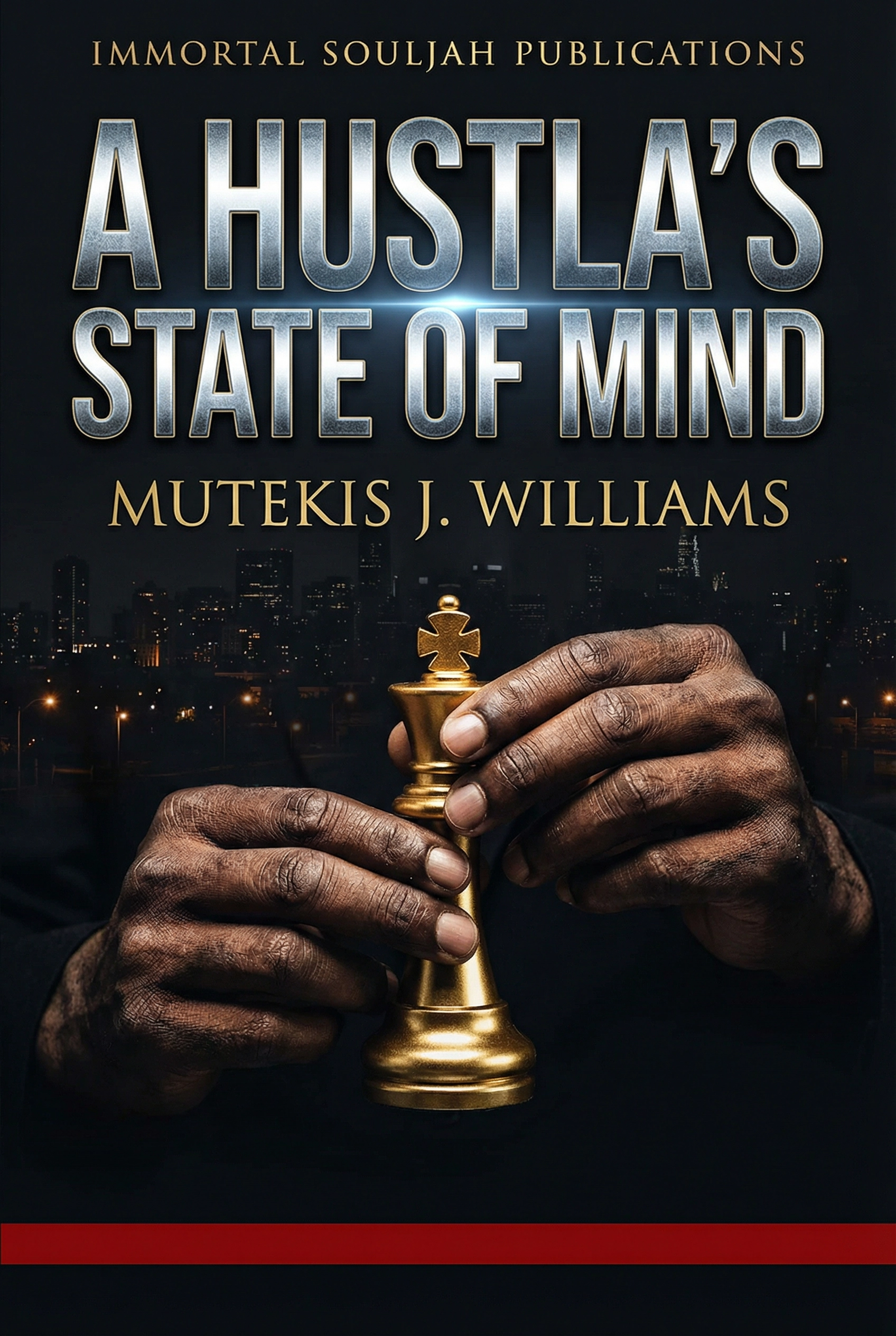 A Hustla's State of Mind