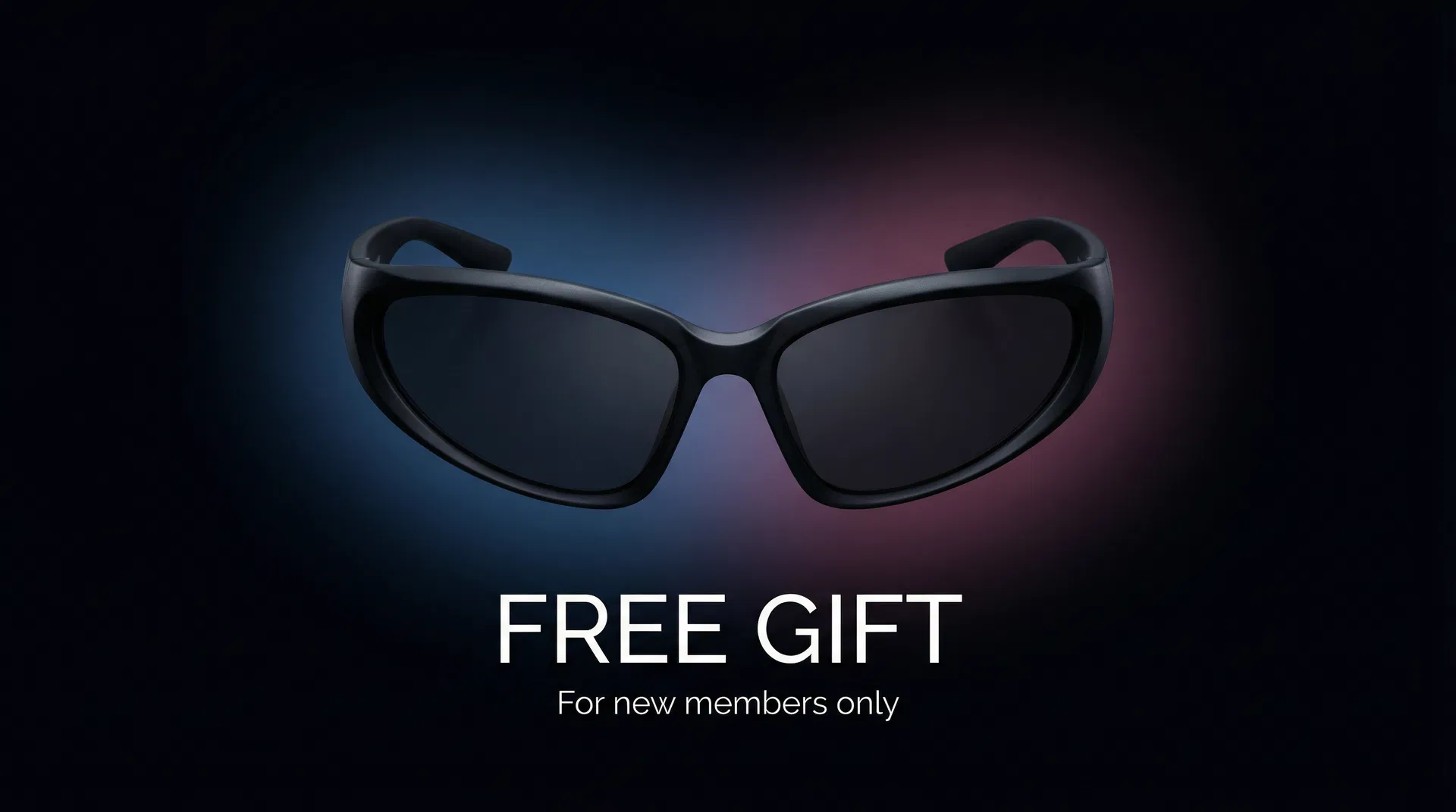 FREE GIFT - Exclusive Sunglasses for new members
