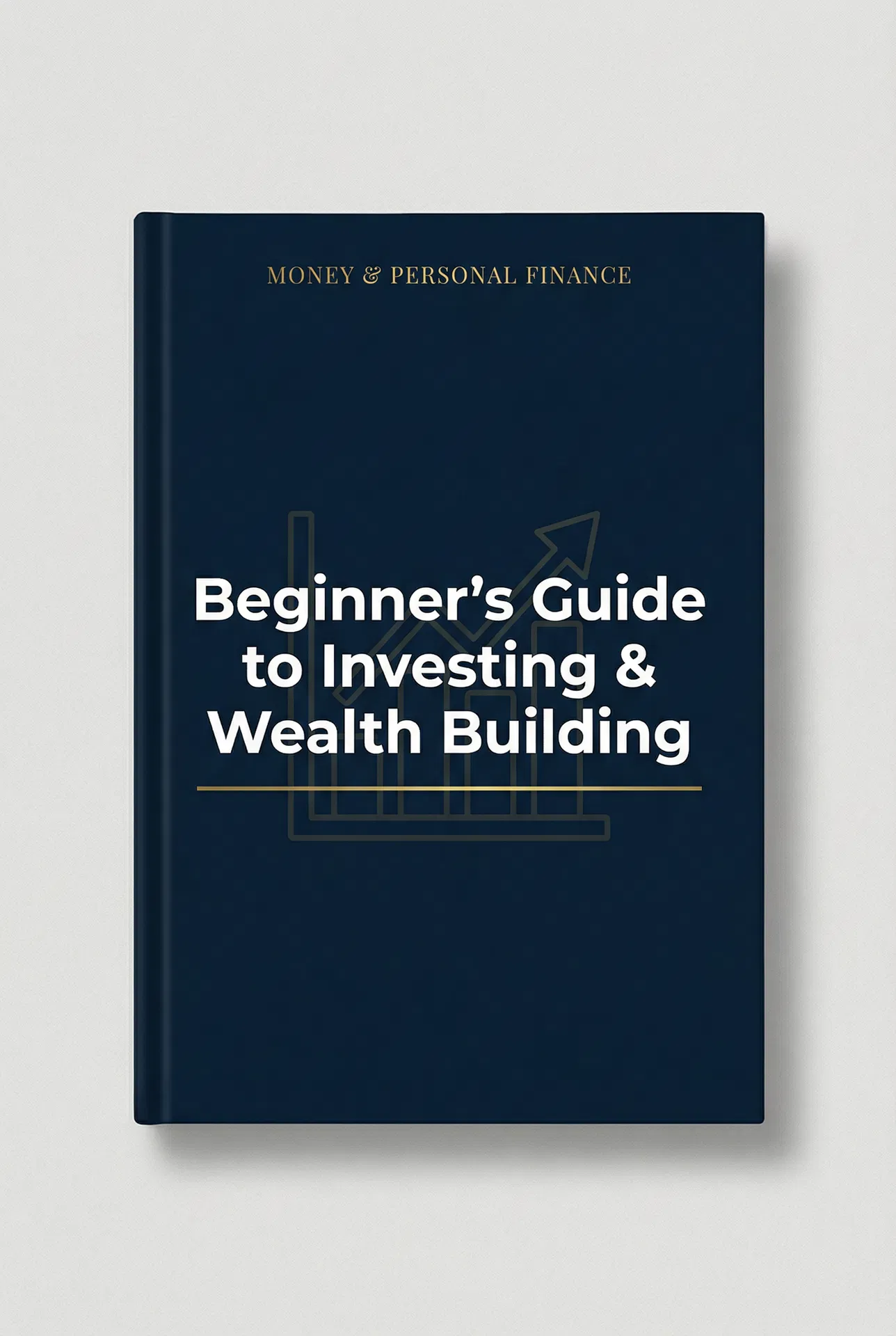 Beginner's Guide to Investing & Wealth Building