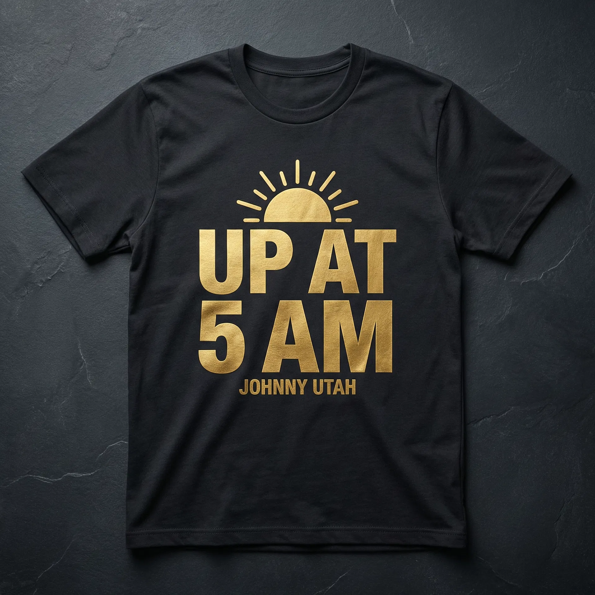 "Up at 5 AM" Tee