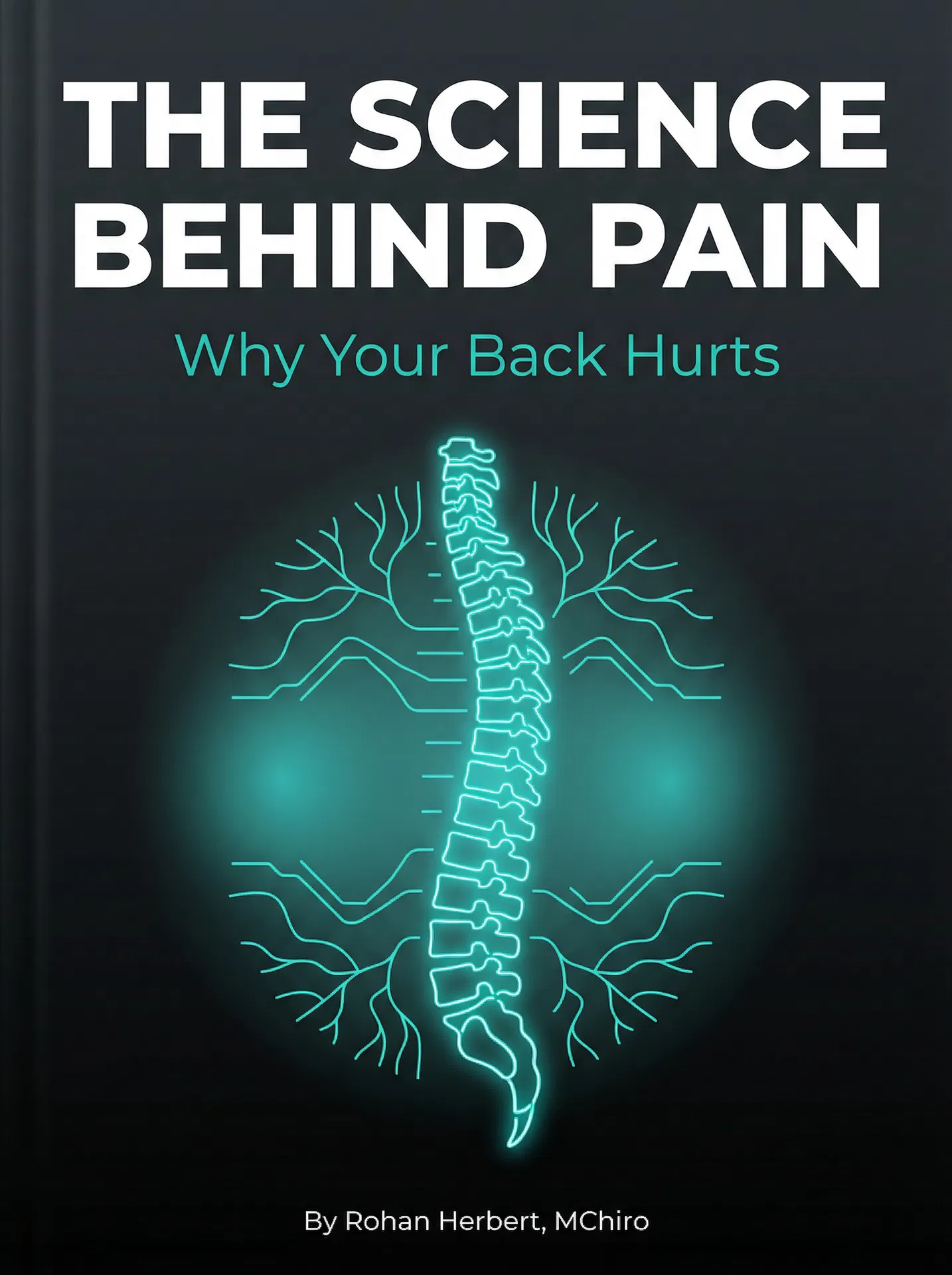 The Science Behind Pain — Why Your Back Hurts — back pain ebook by Rohan Herbert, Elite Back Coaching
