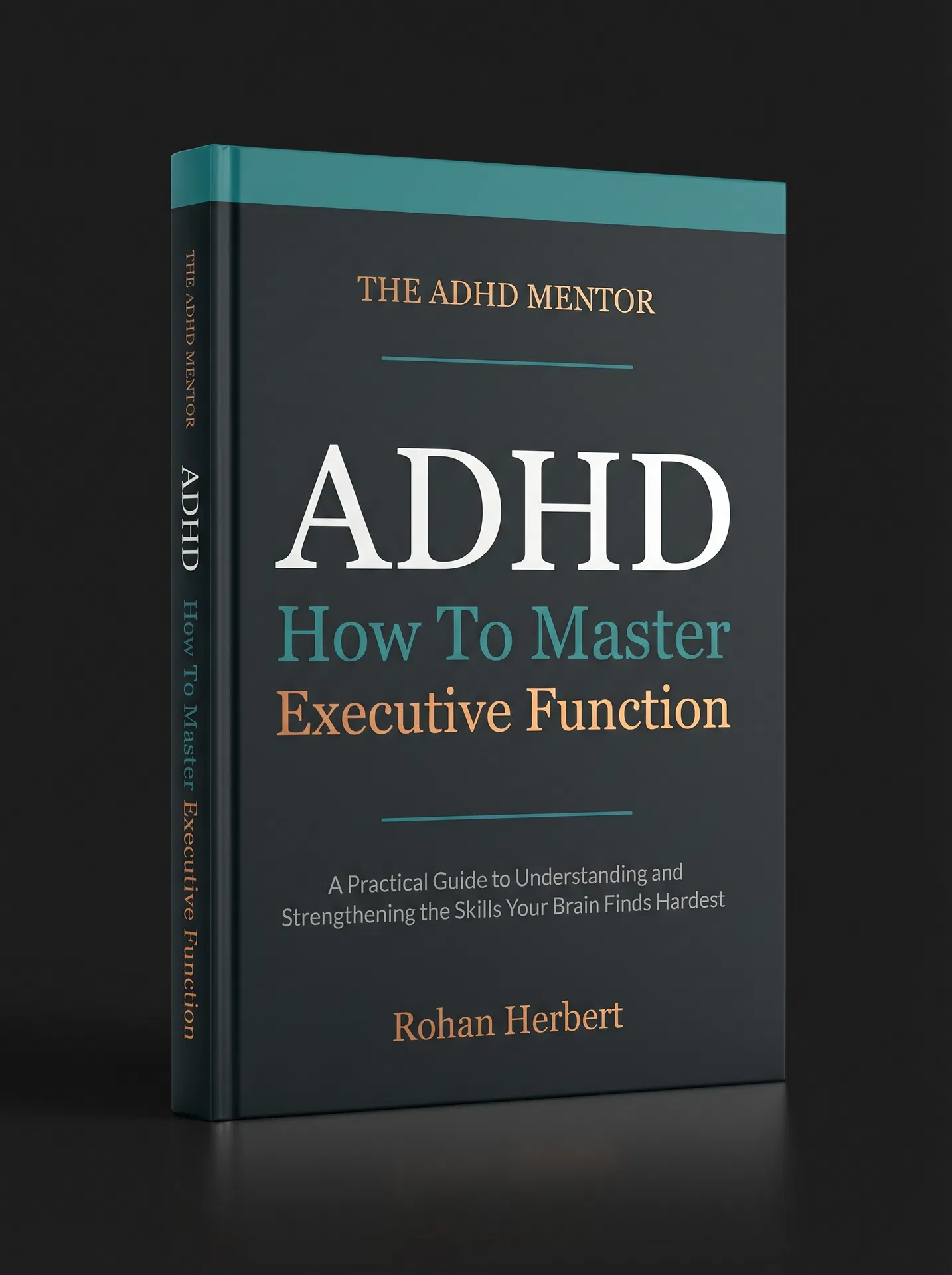 ADHD: How To Master Executive Function