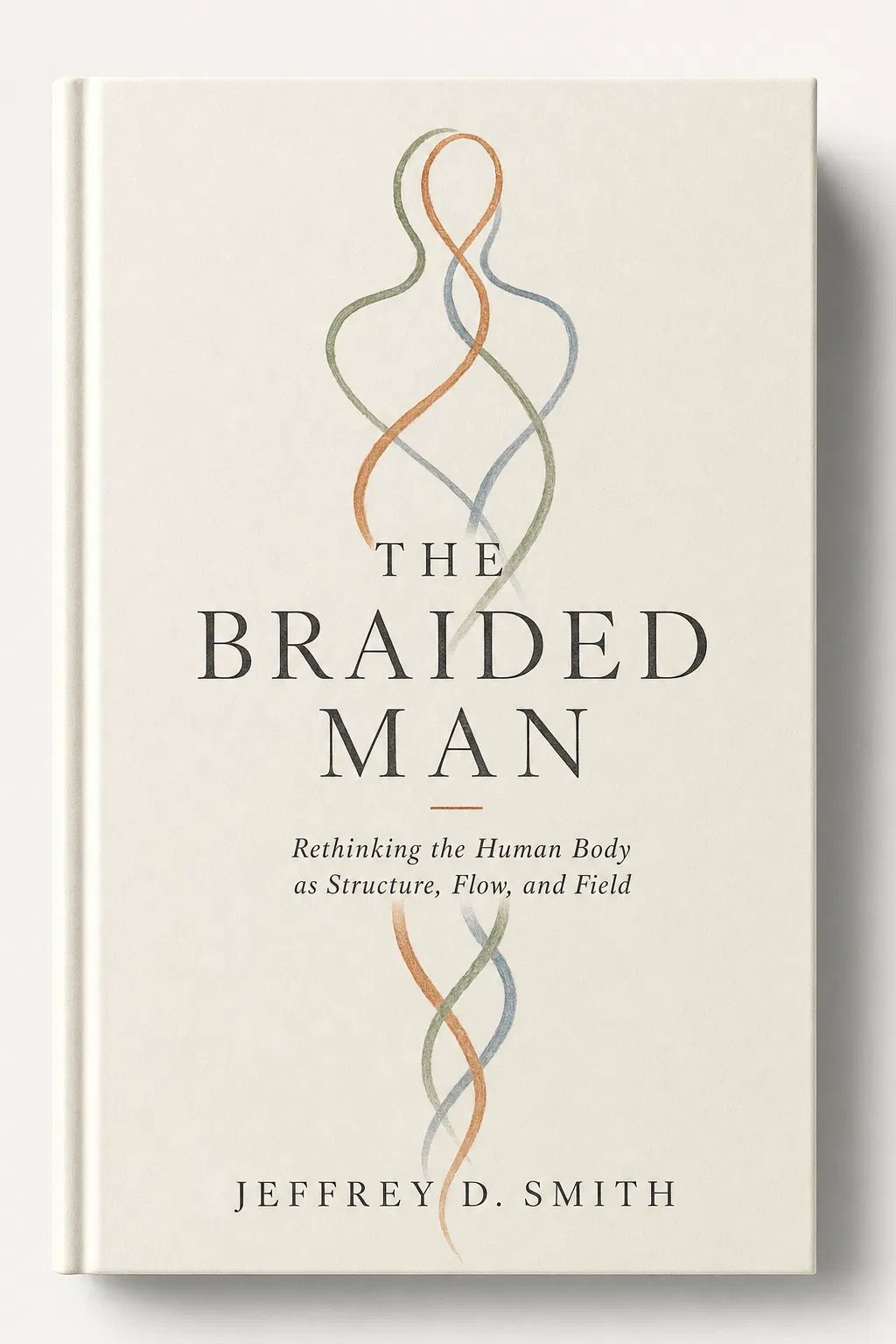 The Braided Man — Rethinking the Human Body as Structure, Flow, and Field