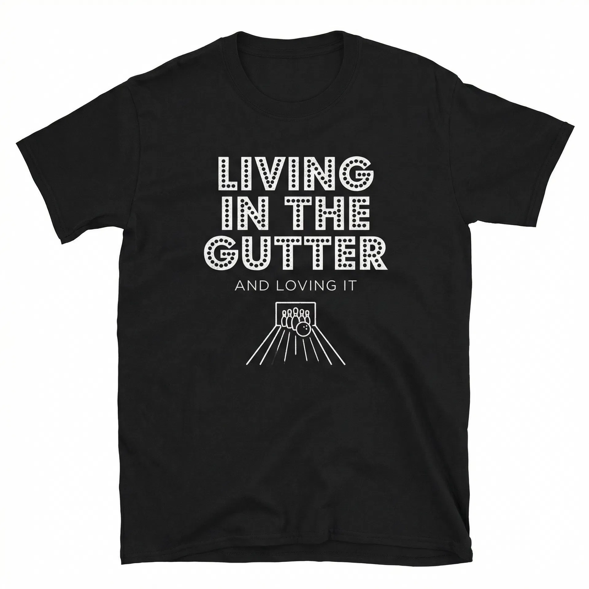 Gutter Life 'Living in the Gutter' snarky bowling t-shirt
