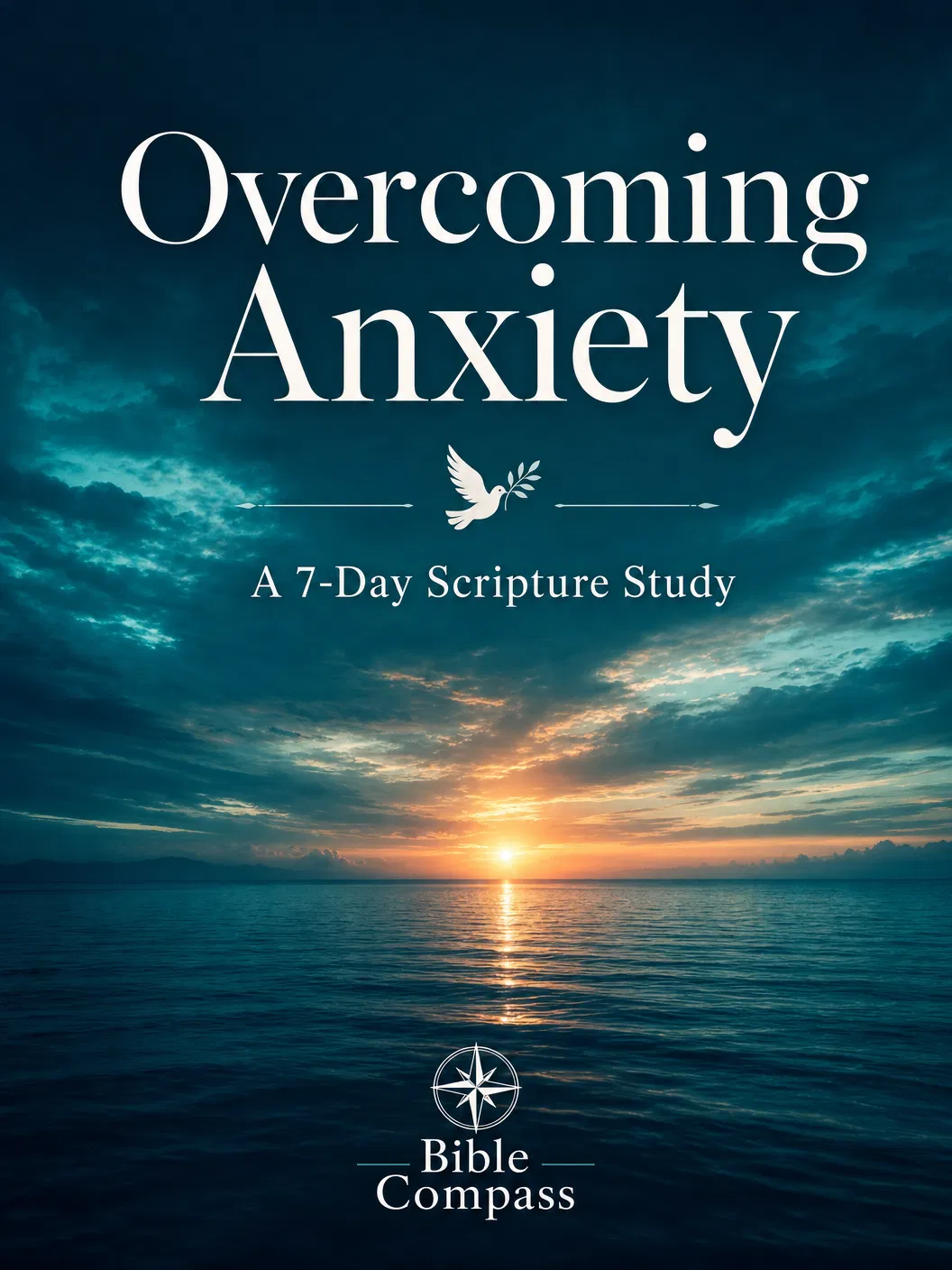 Overcoming Anxiety: A 7-Day Scripture Study