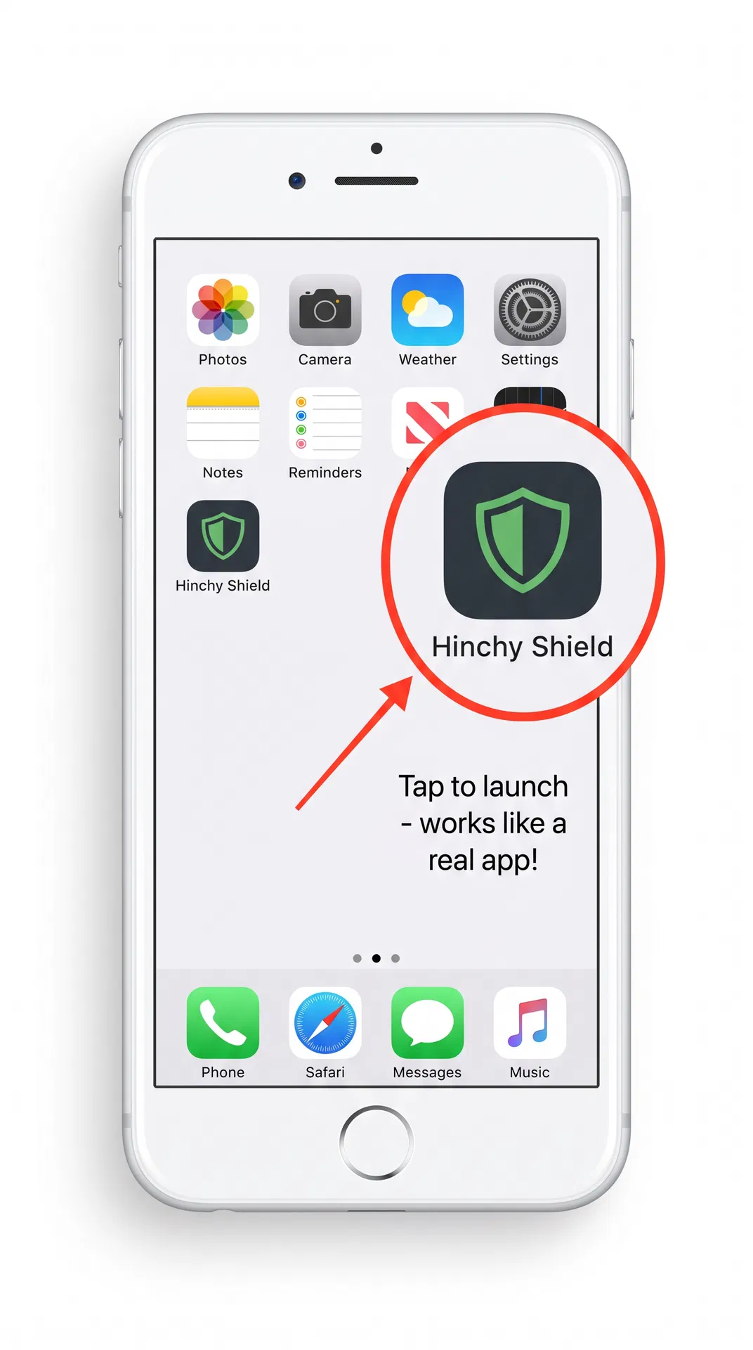 iPhone home screen showing Hinchy Shield app icon with annotation saying tap to launch works like a real app