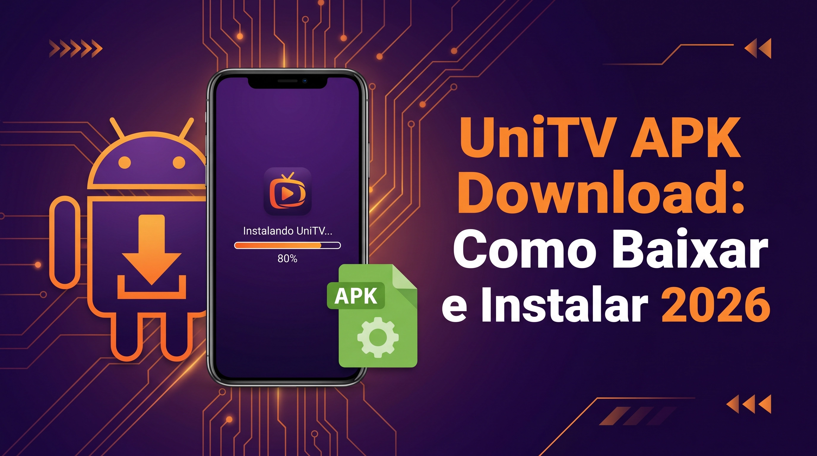 UniTV APK Download: Como Baixar e Instalar 2026
