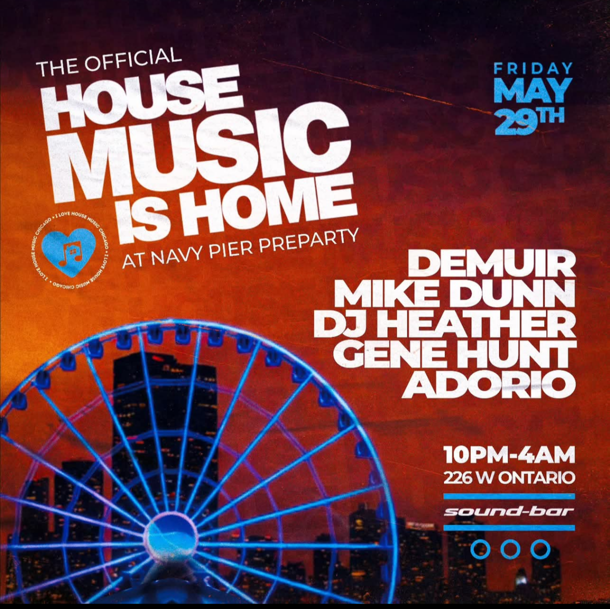 THE OFFICIAL HOUSE MUSIC IS HOME AT NAVY PIER PREPARTY