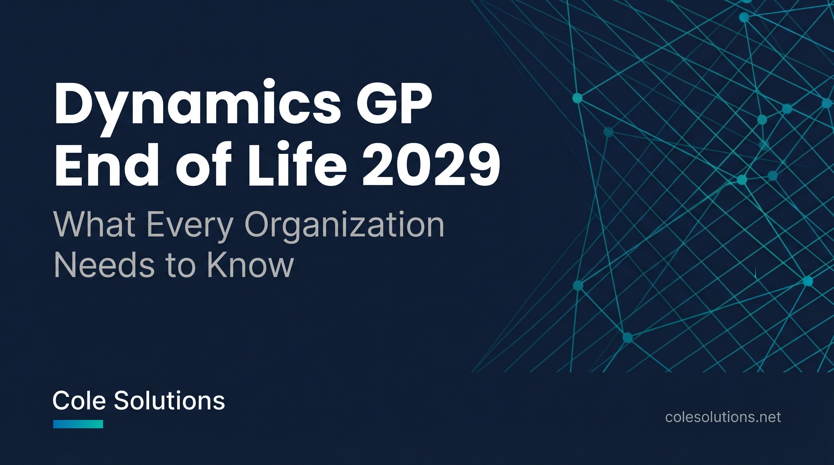 Dynamics GP End of Life 2029: What Every Organization Needs to Know (and Do) Right Now