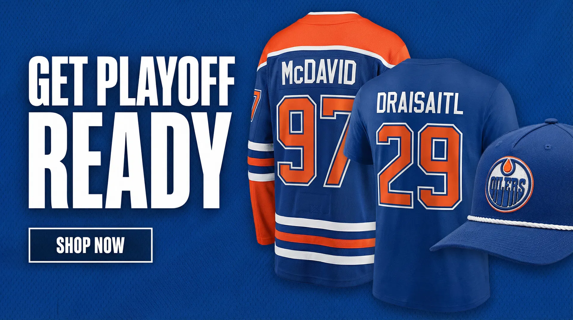 Get Playoff Ready — Shop Edmonton Oilers gear at Fanatics. McDavid jersey, Draisaitl t-shirt, and Oilers hat.