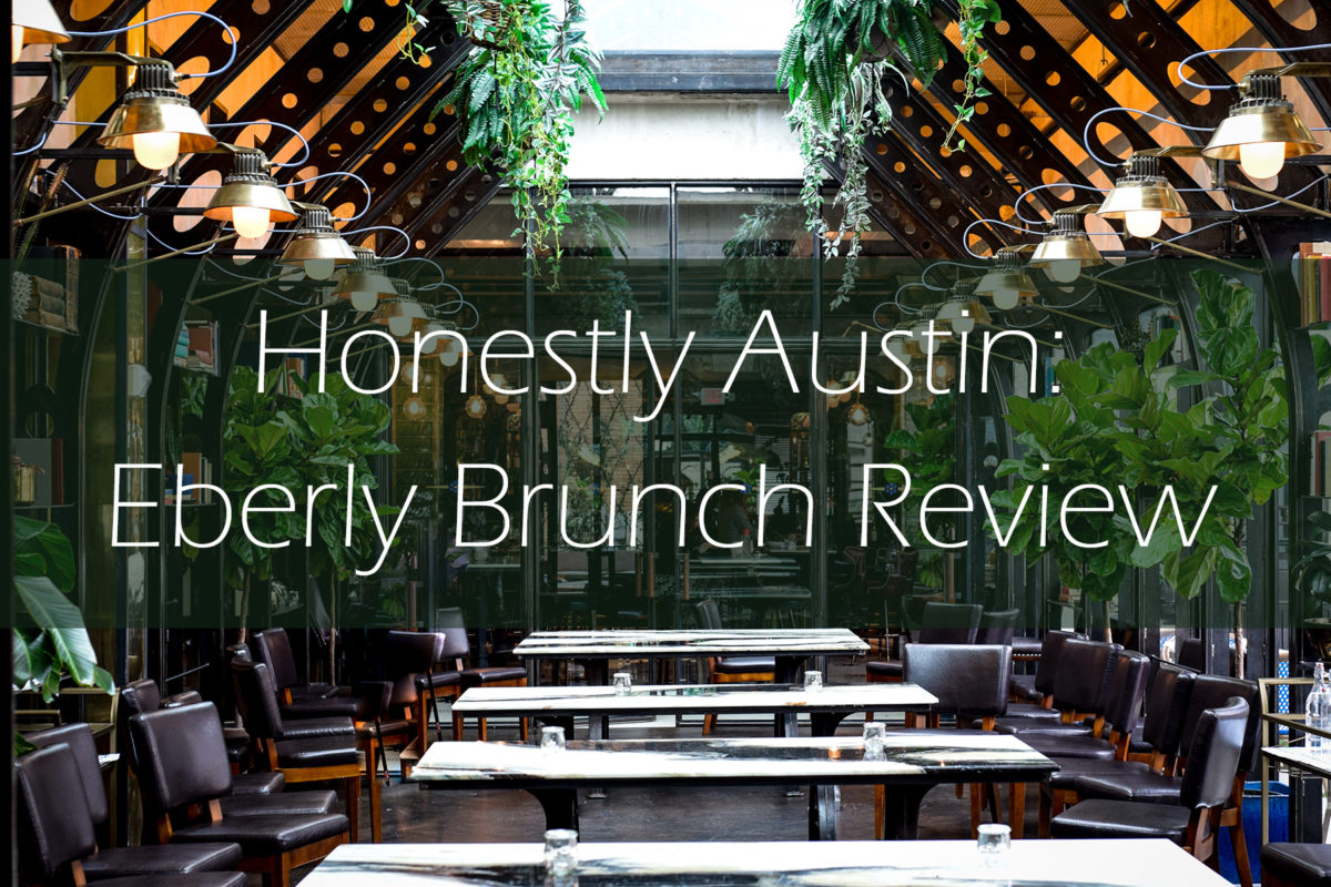 Honestly Austin: My Eberly Brunch Experience and Review