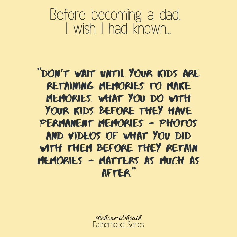 Fatherhood Series Part Two: What Is One Thing You Wish You Had Known?