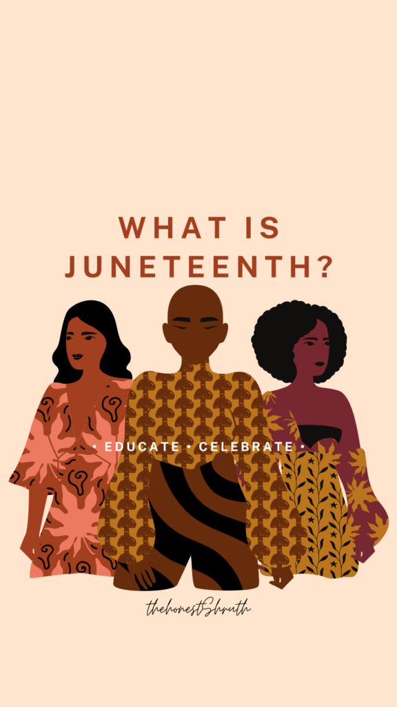 Juneteenth Explanation