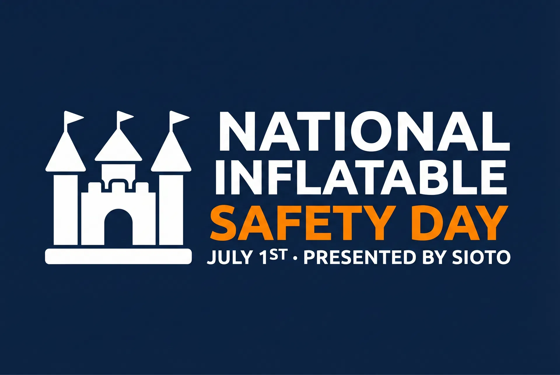 National Inflatable Safety Day - Presented by SIOTO