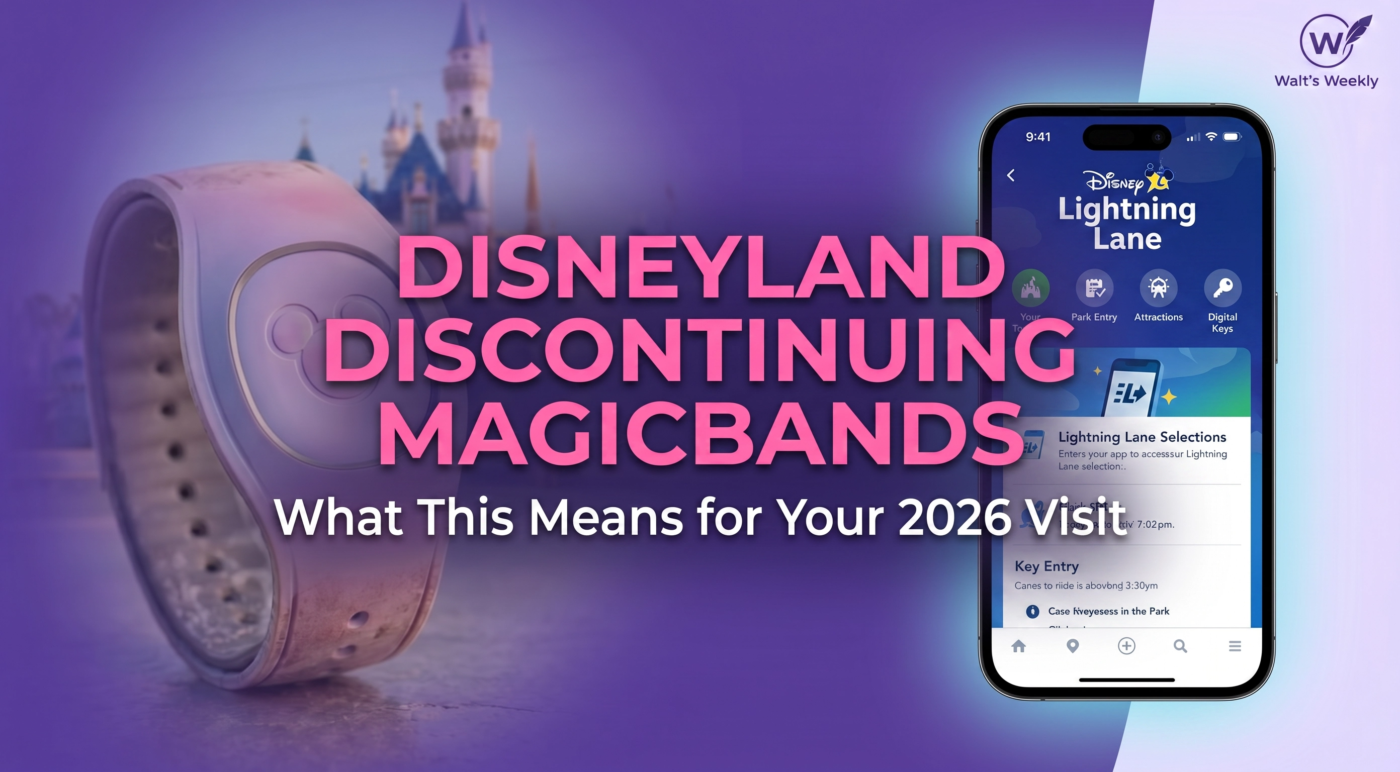 Disneyland Discontinuing MagicBands: What This Means for Your 2026 Visit