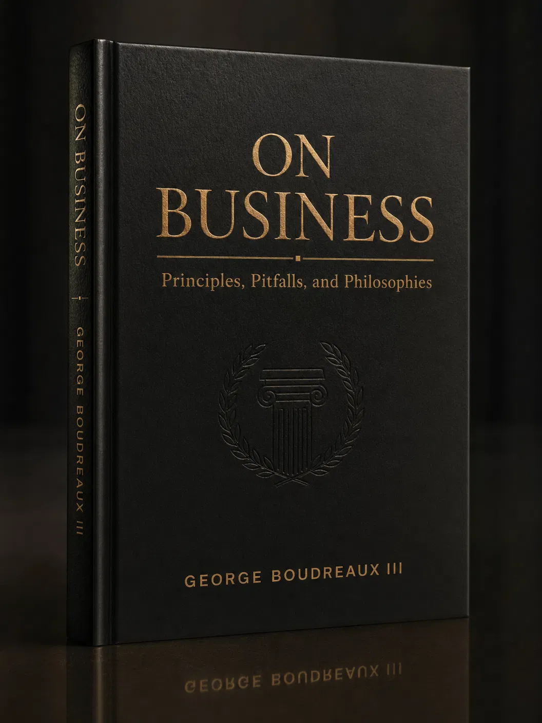 On Business: Principles, Pitfalls, and Philosophies
