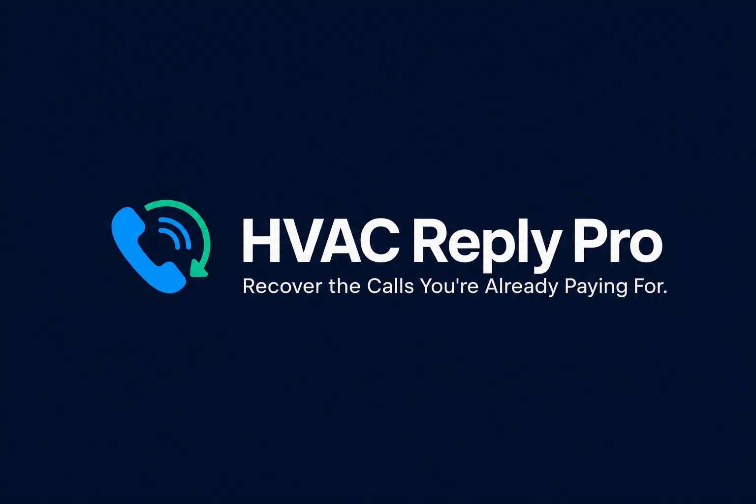 HVAC Reply Pro — Recover the Calls You're Already Paying For