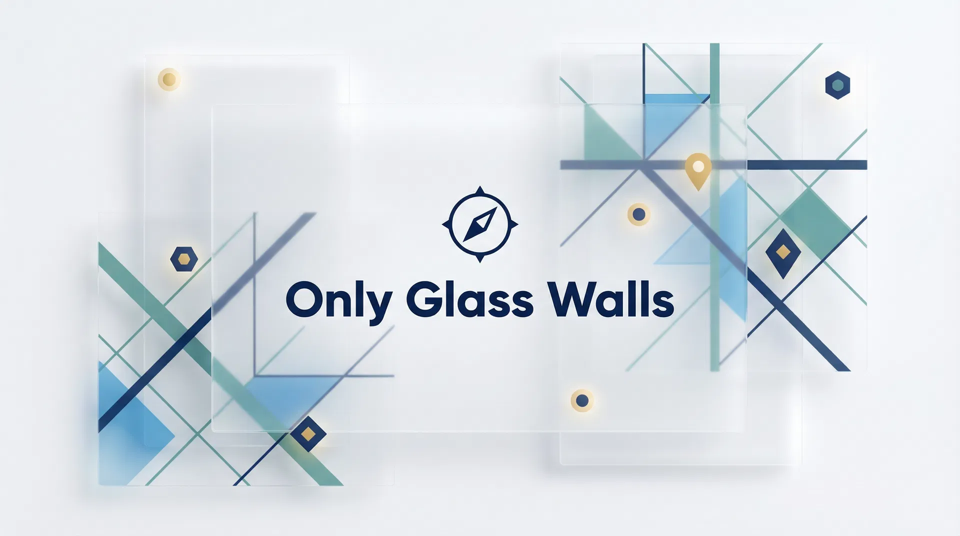 Only Glass Walls